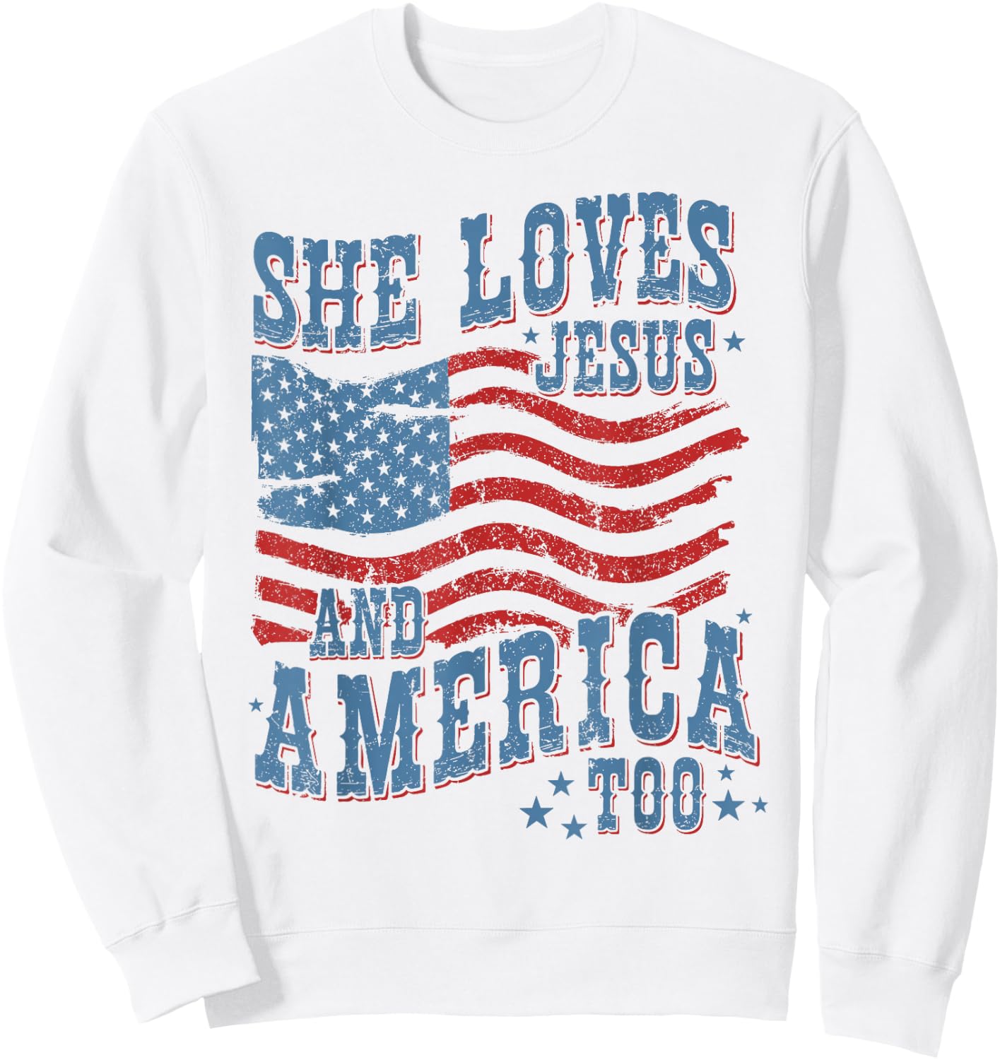 She Loves Jesus and America Too Christian 4th of July Women Sweatshirt - Sweatshirt | White