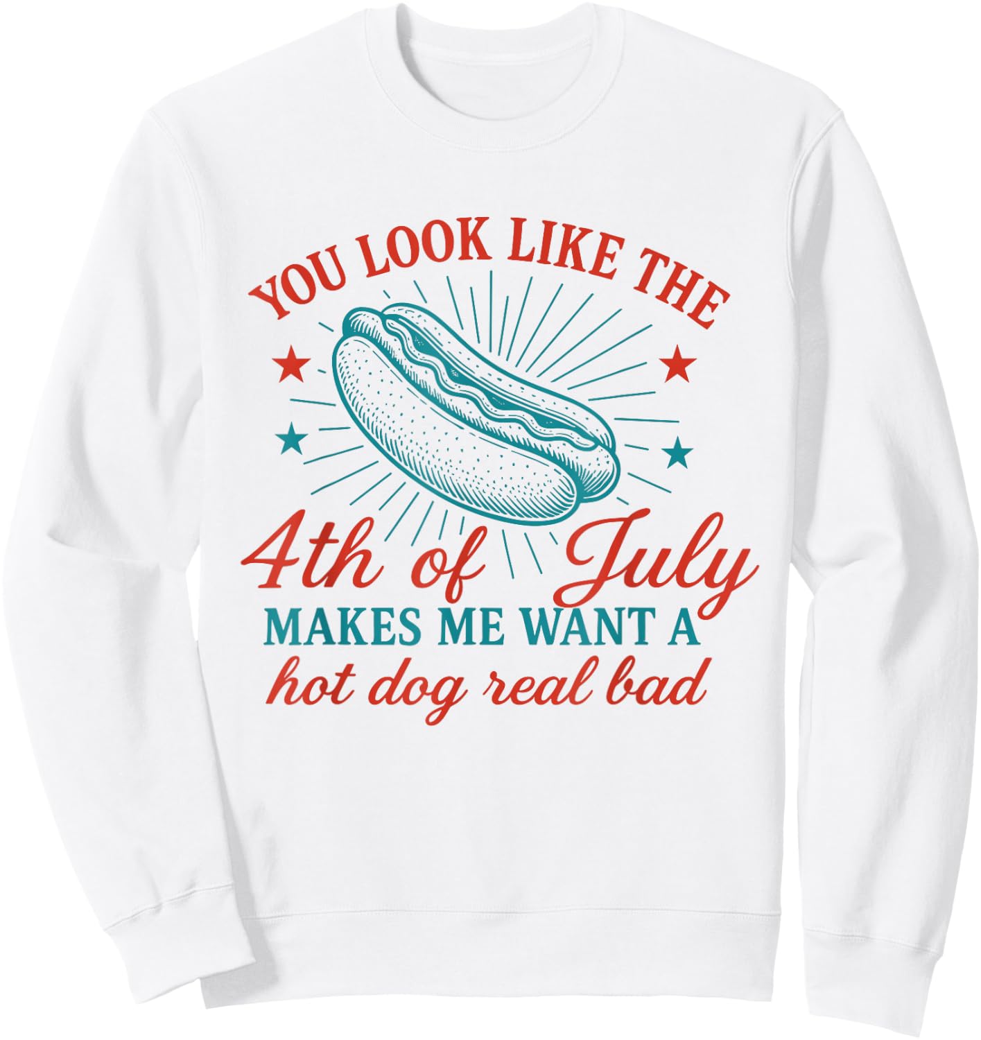 You Look Like The Fourth of July Sweatshirt - Sweatshirt | White