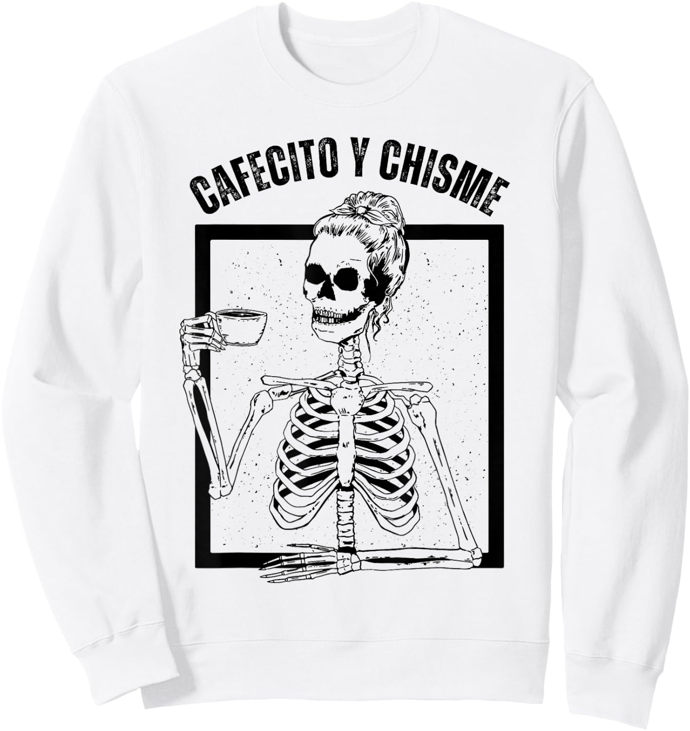 Cafecito y Chisme Skeleton, Cafecito y Chisme Sweatshirt - Sweatshirt | White