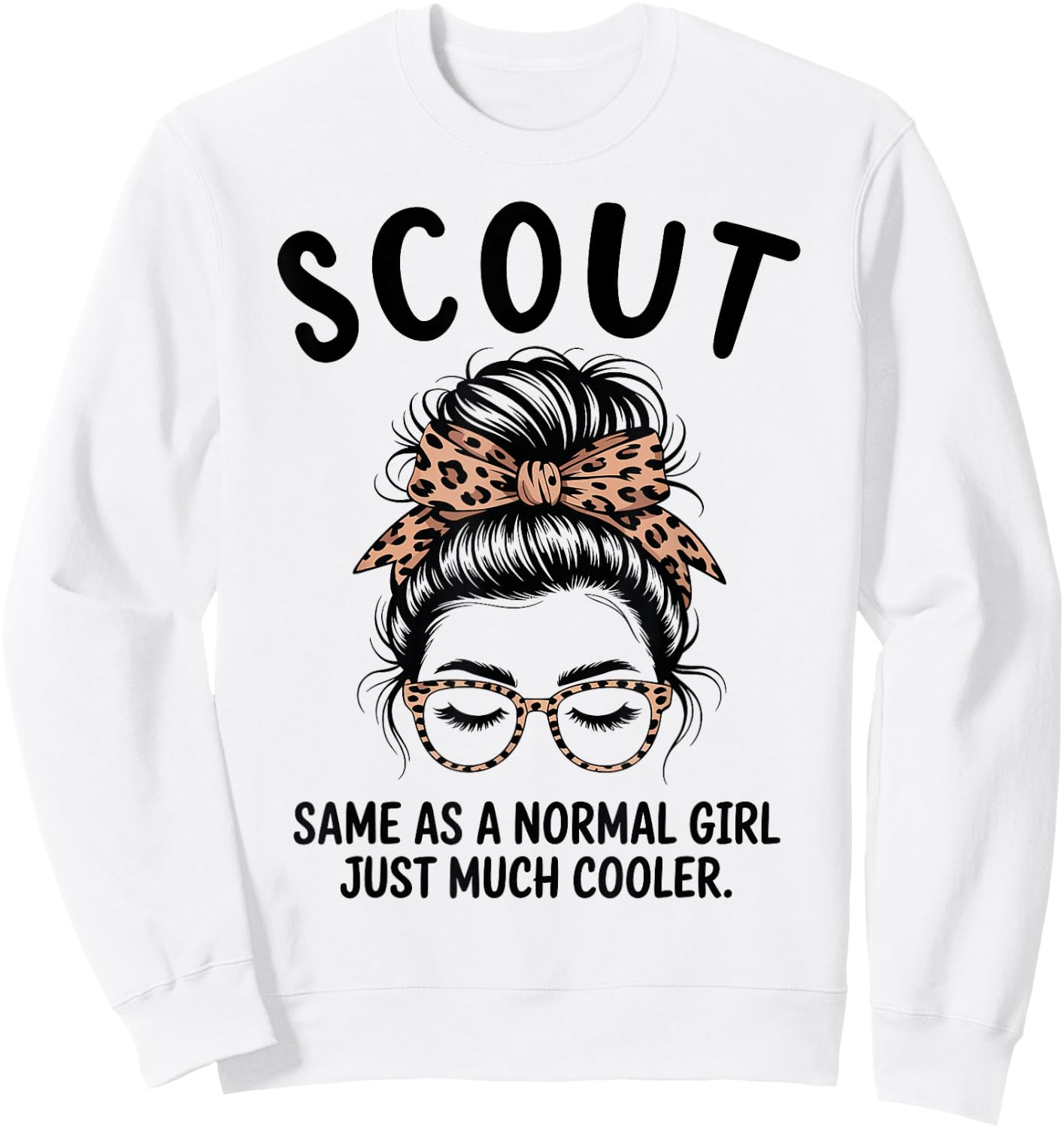 Scout Same As A Normal Girl Just Much Cooler Girl Name Sweatshirt - Sweatshirt | White