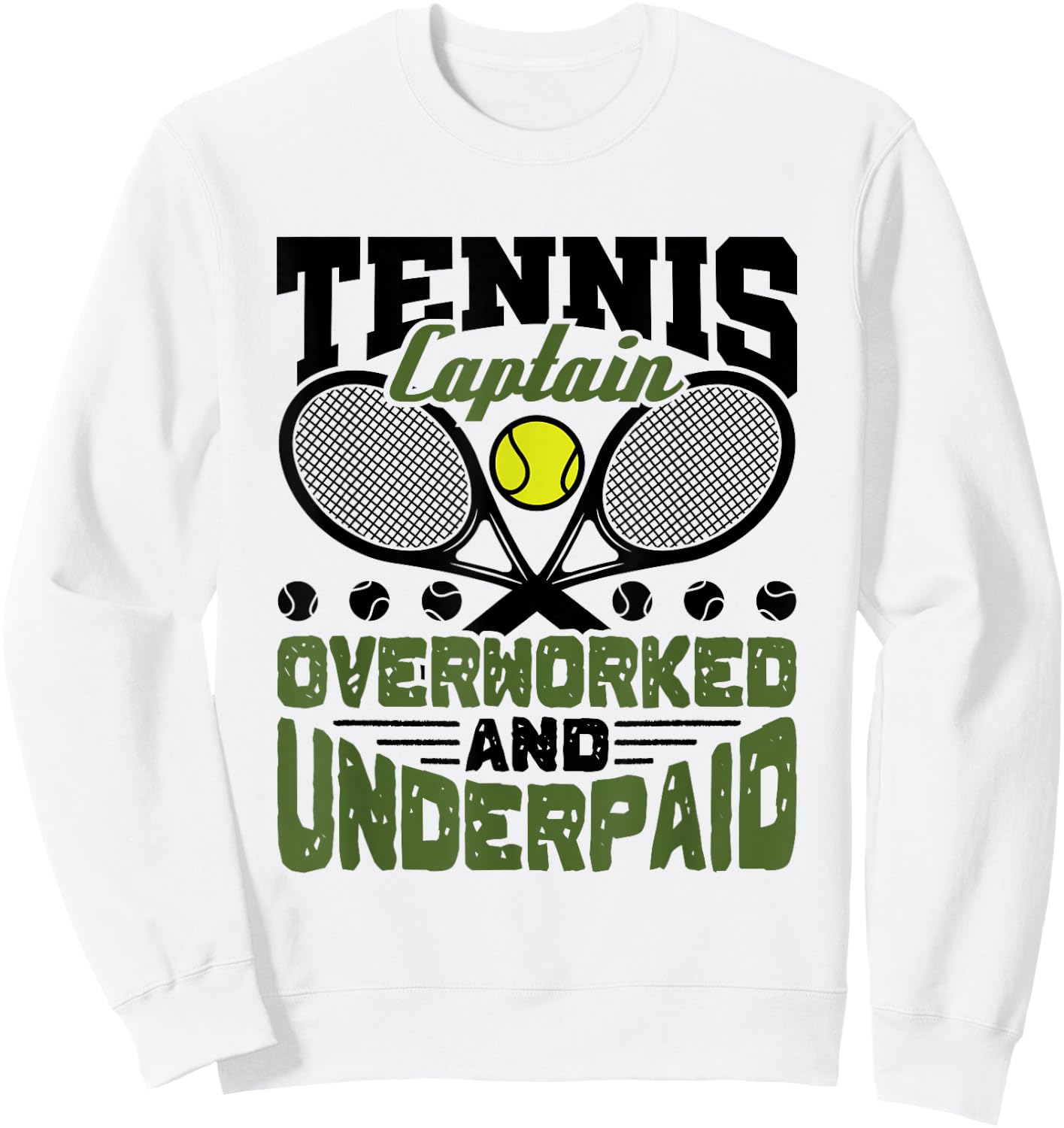 Tennis Captain Overworked and Underpaid Team Player Sweatshirt - Sweatshirt | White