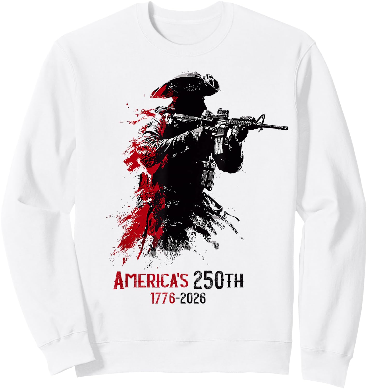 1776-2026 Patriotic Soldier 250th Anniversary 4th of July Sweatshirt - Sweatshirt | White
