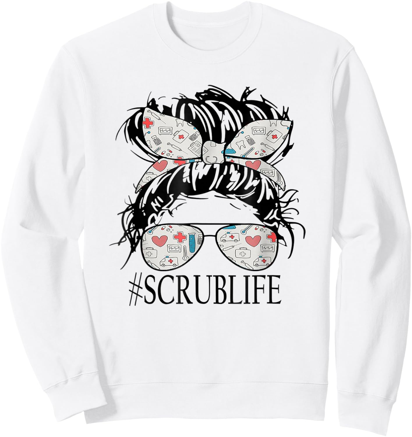 Messy Hair Woman Bun Stethoscope Scrub Life Nurse Sweatshirt - Sweatshirt | White
