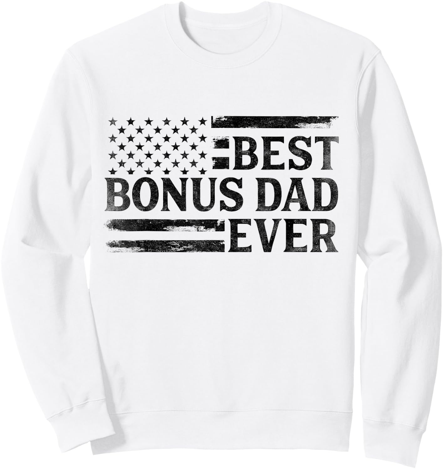 Best Bonus Dad Ever Black Vintage USA Flag Father's Day Sweatshirt - Sweatshirt | White