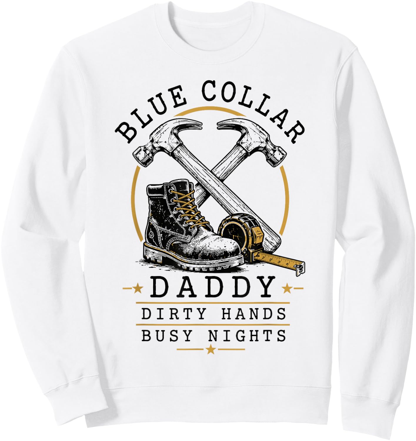 Blue Collar Daddy Dirty Hands Busy Nights Retro Sweatshirt - Sweatshirt | White