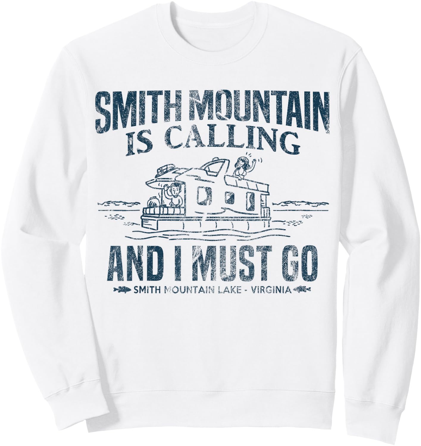 Smith Mountain Is Calling Shirt Funny Lake Houseboat Boating Sweatshirt - Sweatshirt | White