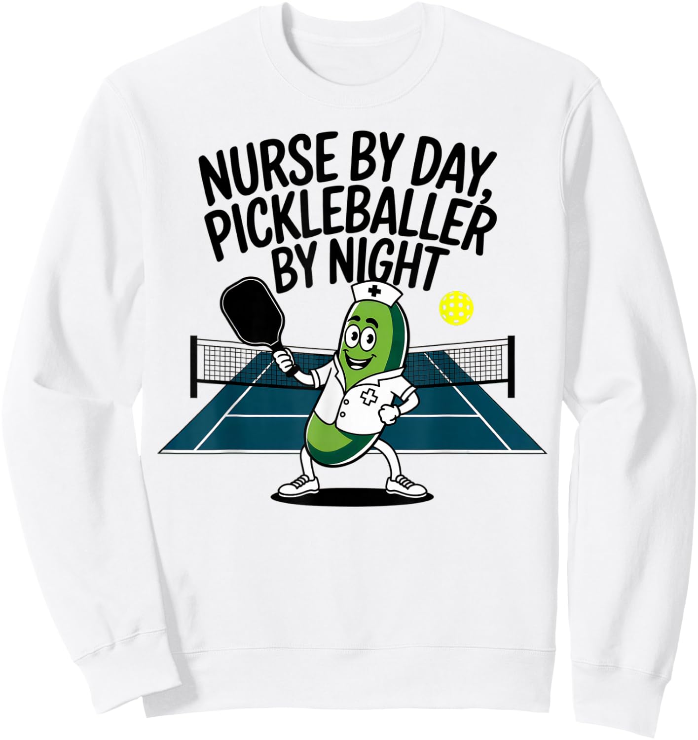 Funny Saying for Pickleball Nurse Sweatshirt - Sweatshirt | White