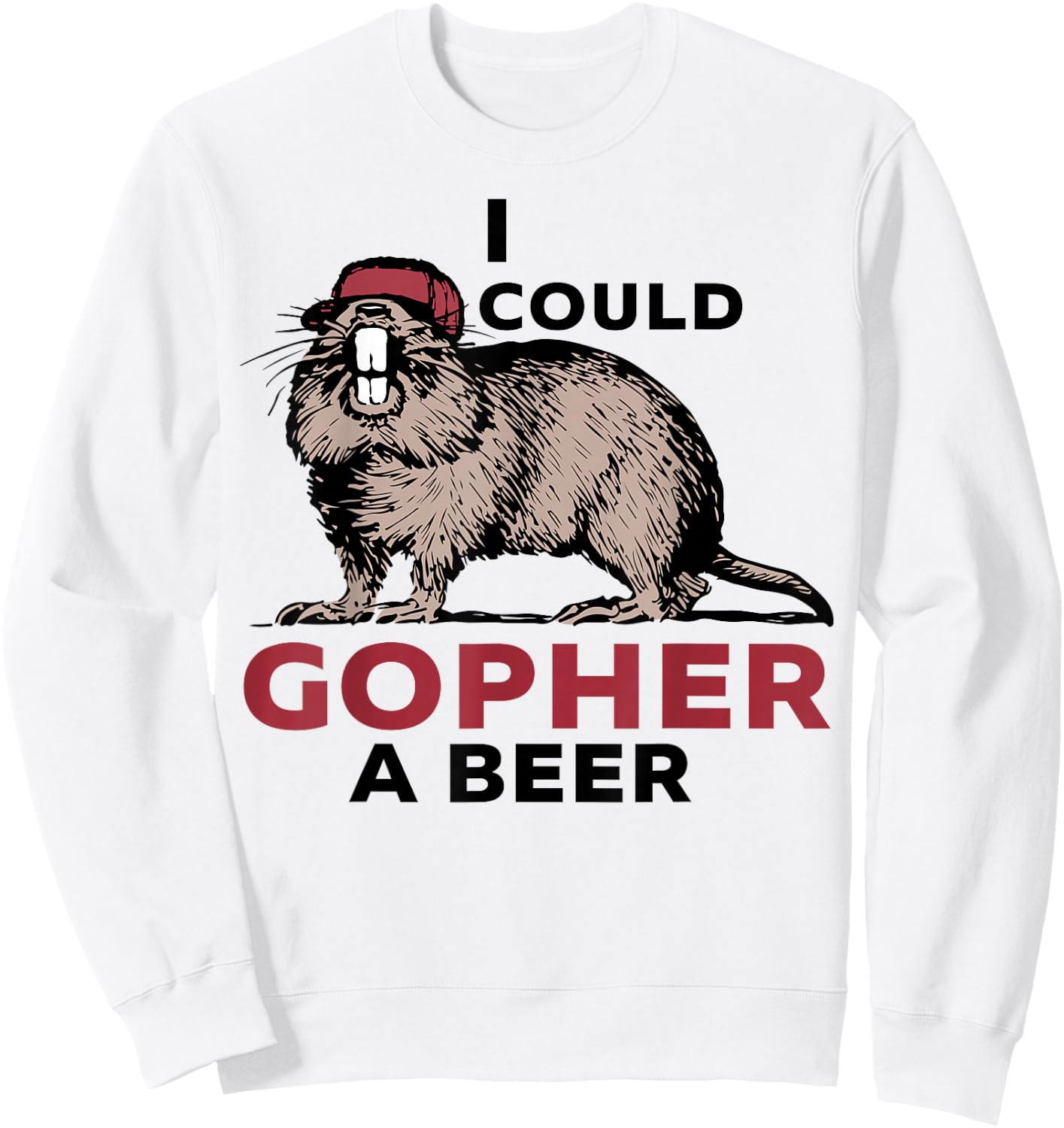 I Could Gopher A Beer Sweatshirt - Sweatshirt | White