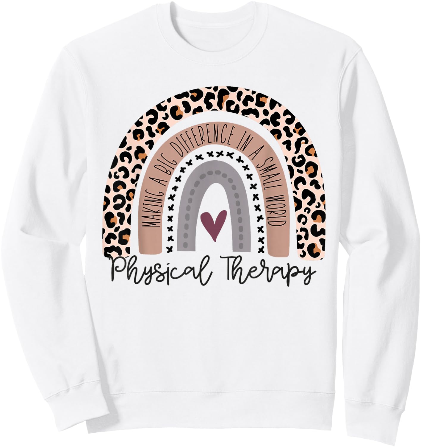 Physical Therapy Funny Physical Therapist pt therapist month Sweatshirt - Sweatshirt | White
