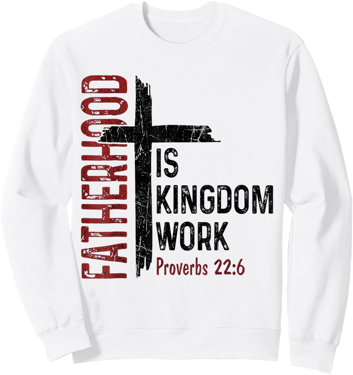 Fatherhood is Kingdom Work Christian Dad Men Fathers Day Sweatshirt - Sweatshirt | White