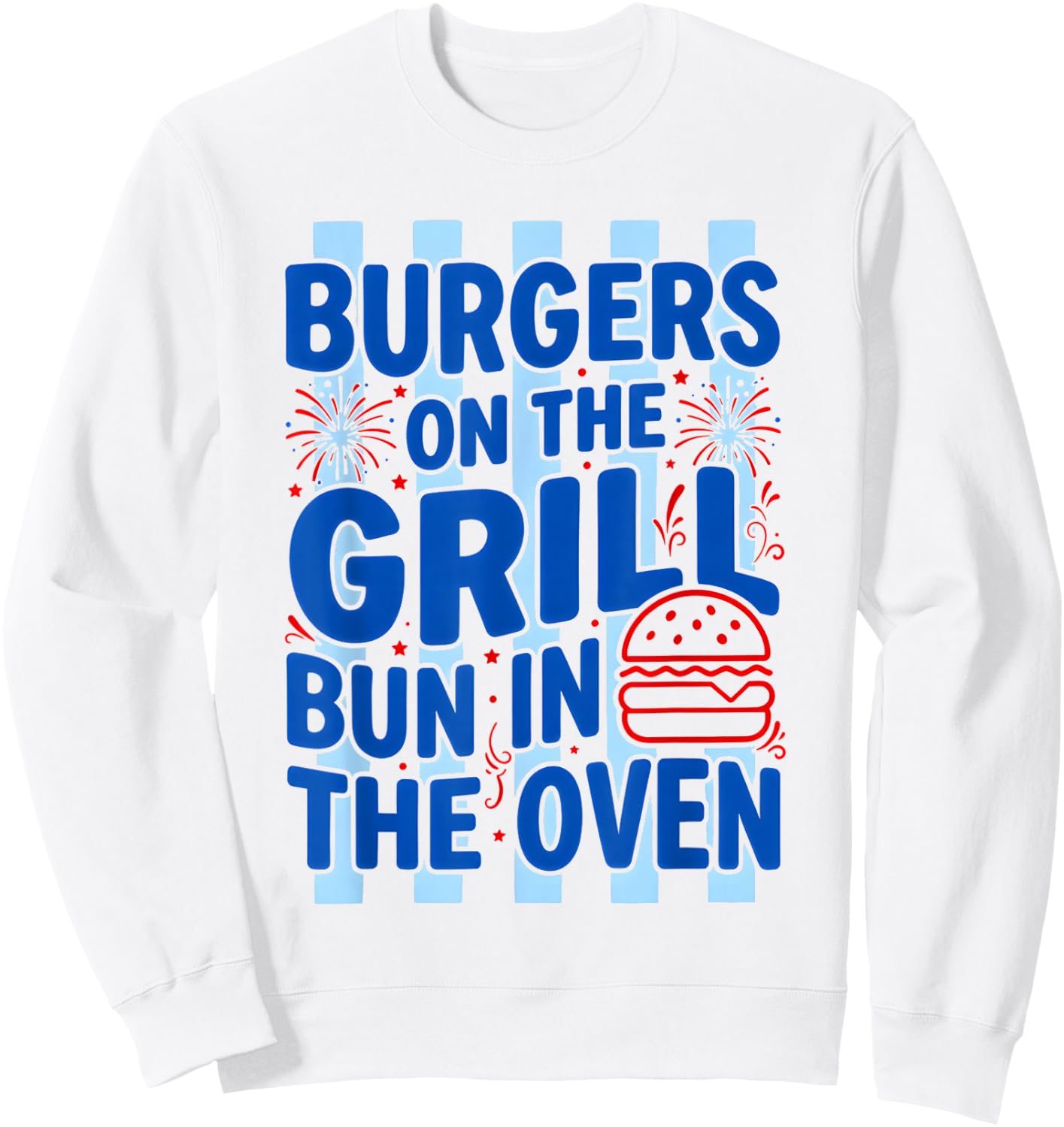 Daisy Striped Burgers On The Grill Bun in The Oven Pregnant Sweatshirt - Sweatshirt | White