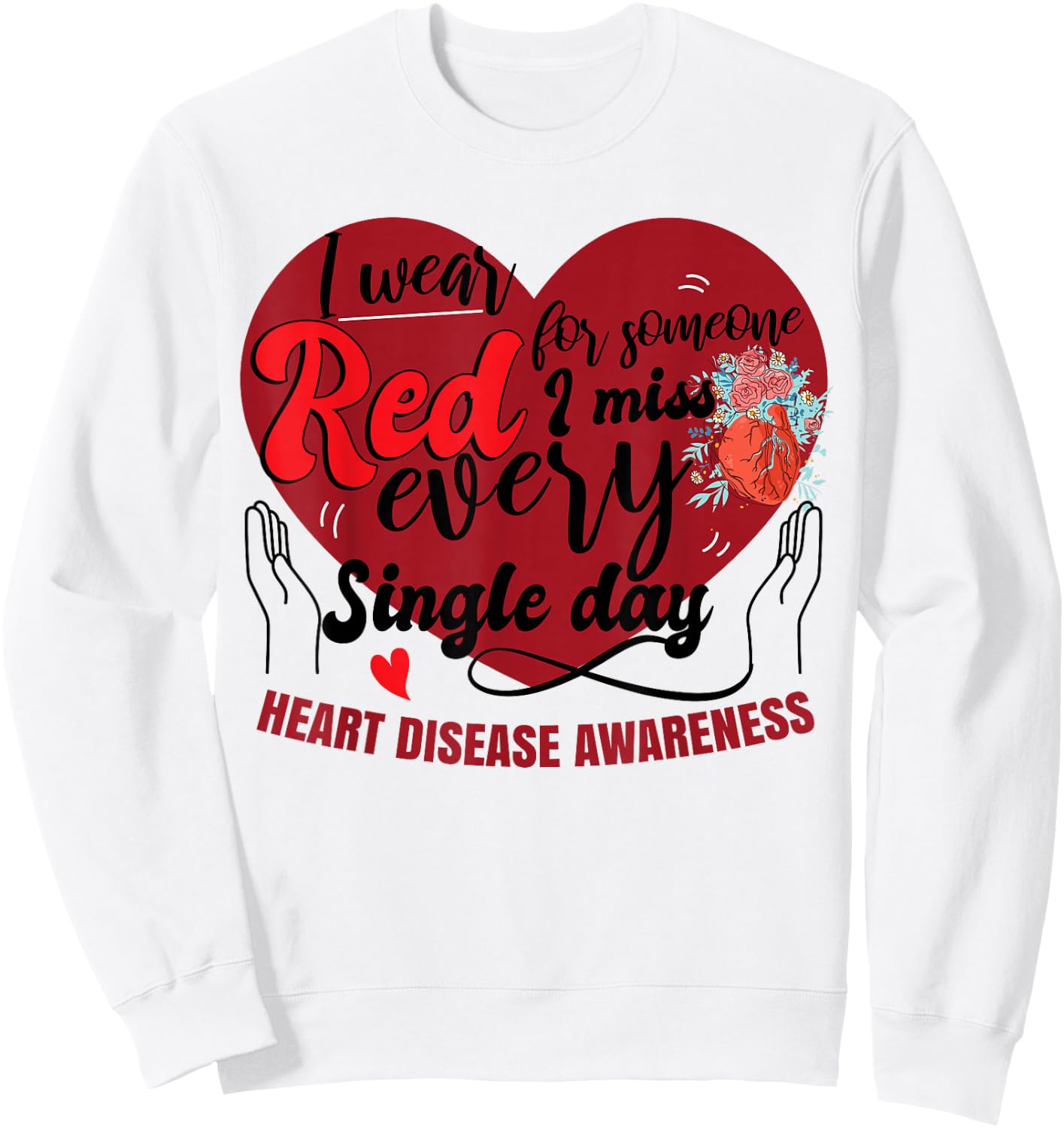 I Wear Red For Someone | Heart Disease Awareness Sweatshirt - Sweatshirt | White
