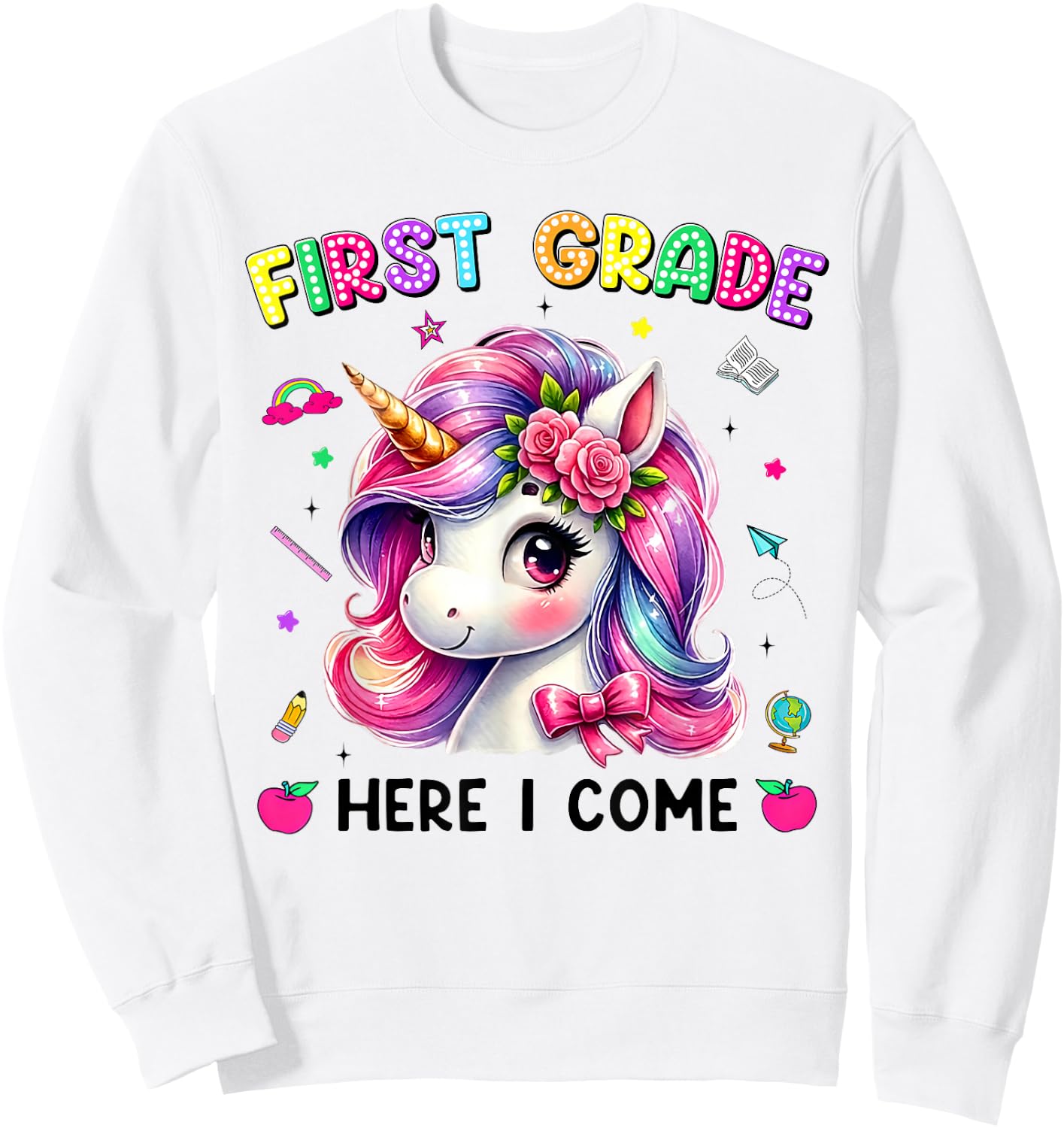 First Grade Here I Come Cute Unicorn Back to School Girls Sweatshirt - Sweatshirt | White