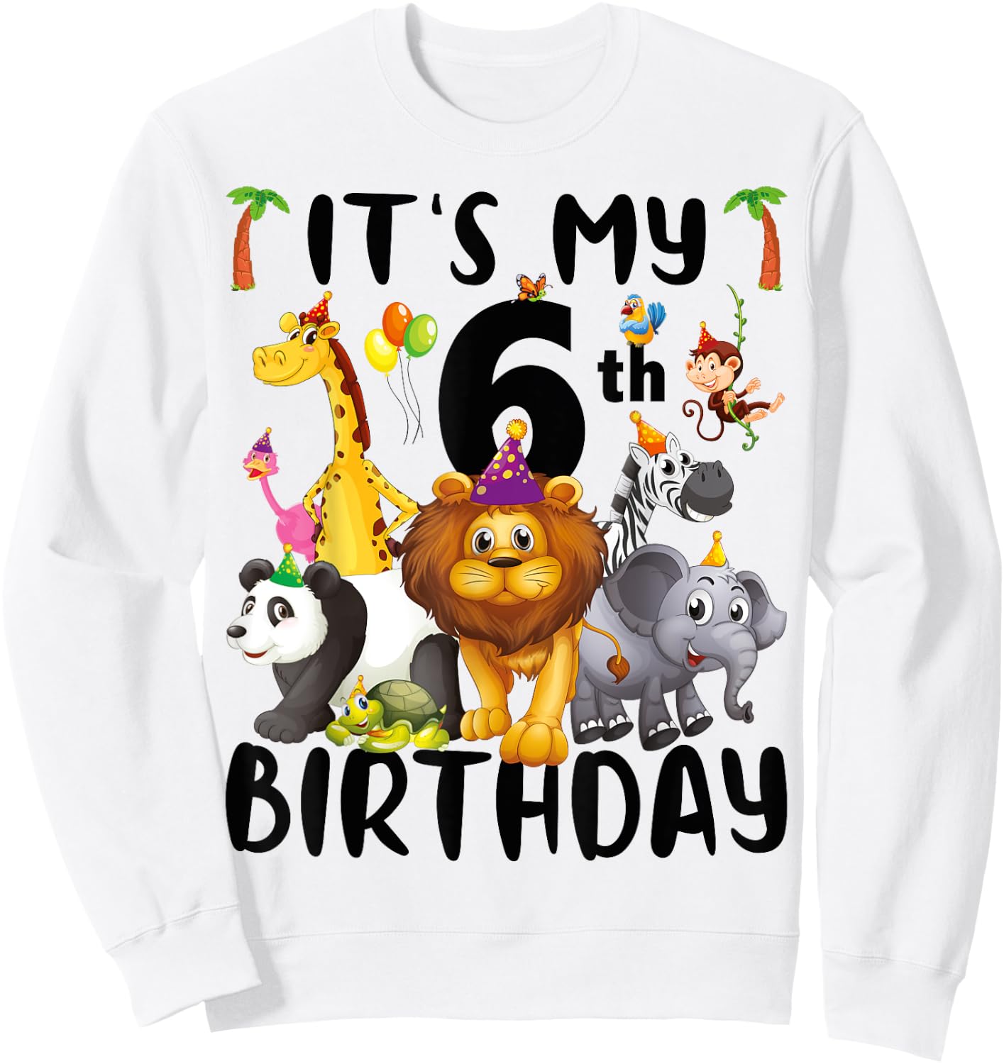 Its My 6th Birthday Zoo Shirt Safari Jungle Animals Lover Sweatshirt - Sweatshirt | White