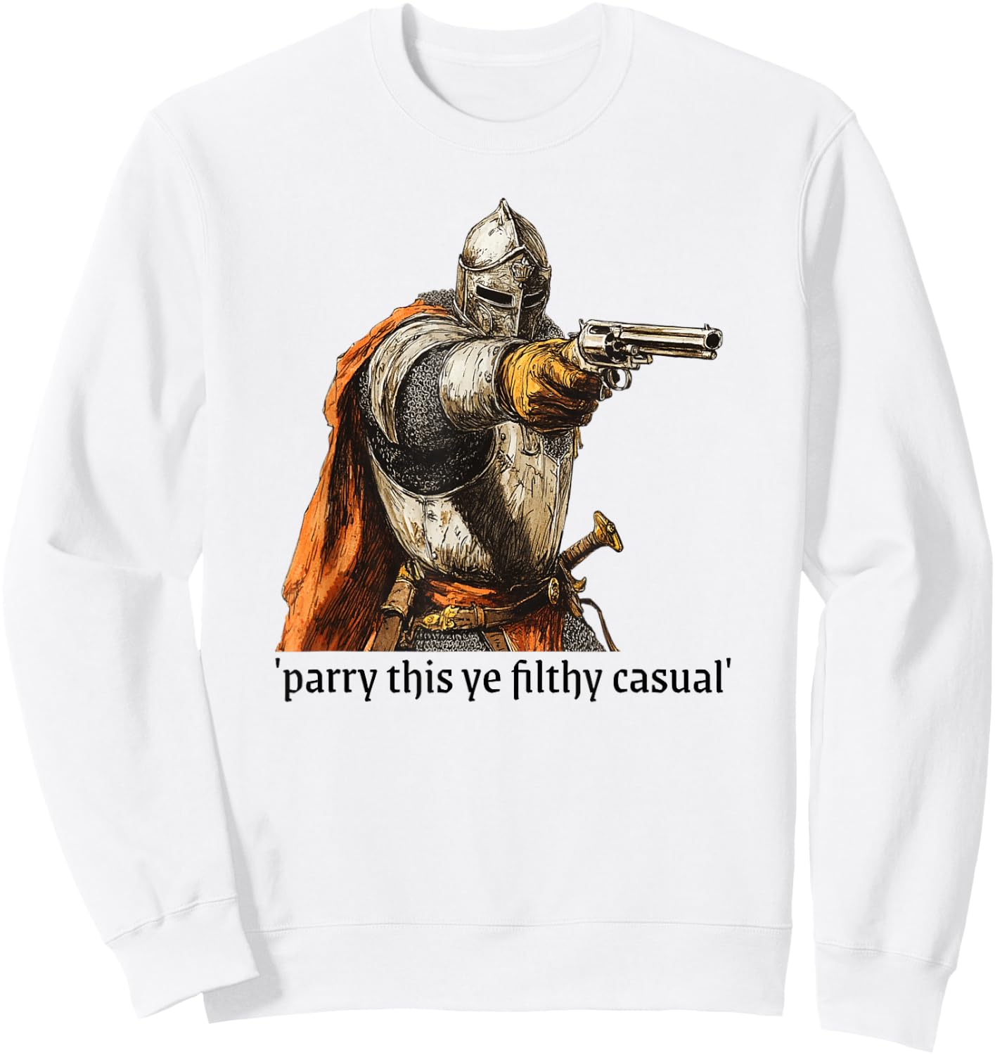 Medieval Knight Holding Gun Parry This Sweatshirt - Sweatshirt | White