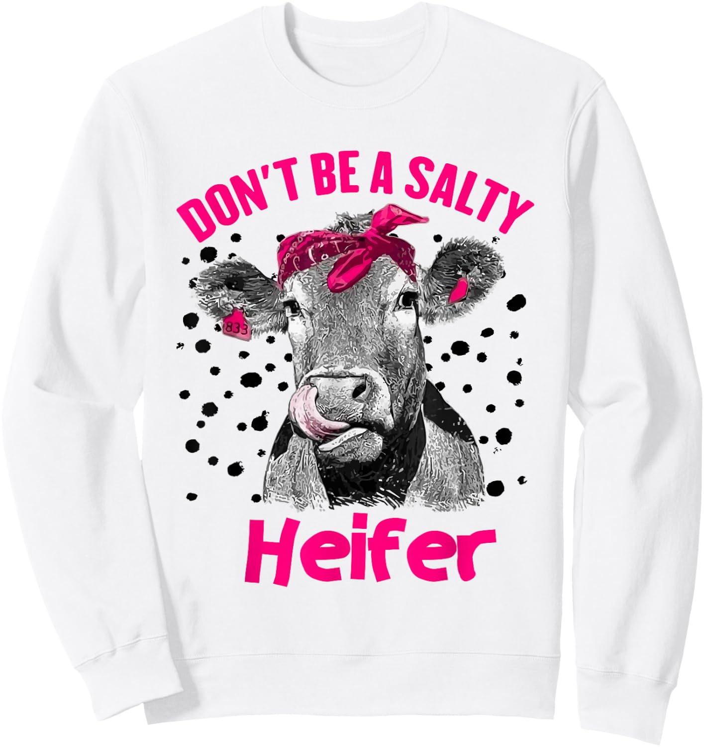 Dont Be A Salty Heifer,Vintage Country Sayings Heifer Sweatshirt - Sweatshirt | White