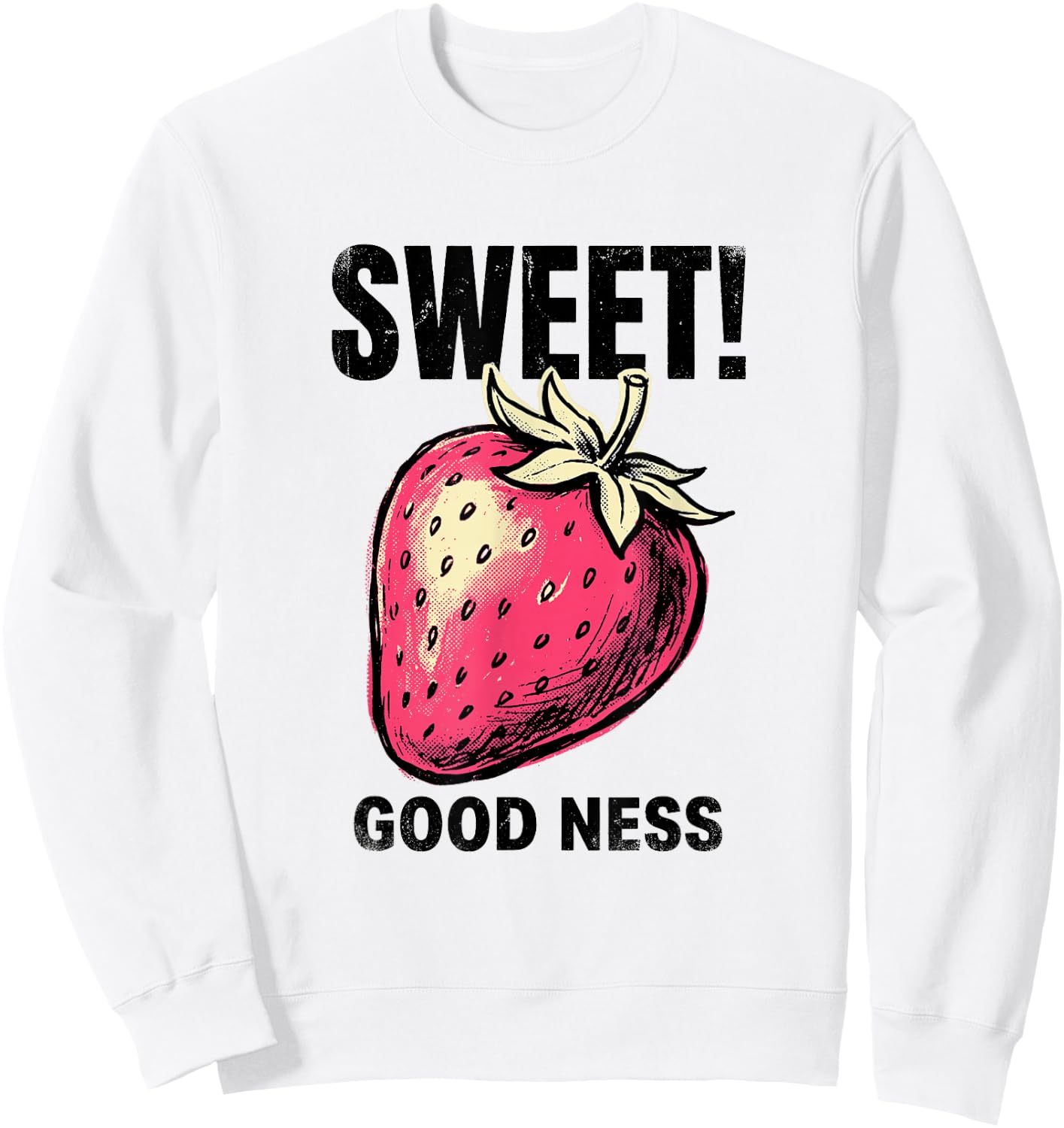 Sweet Strawberry Goodness Summer Fruit Lover Gardening Farm Sweatshirt - Sweatshirt | White