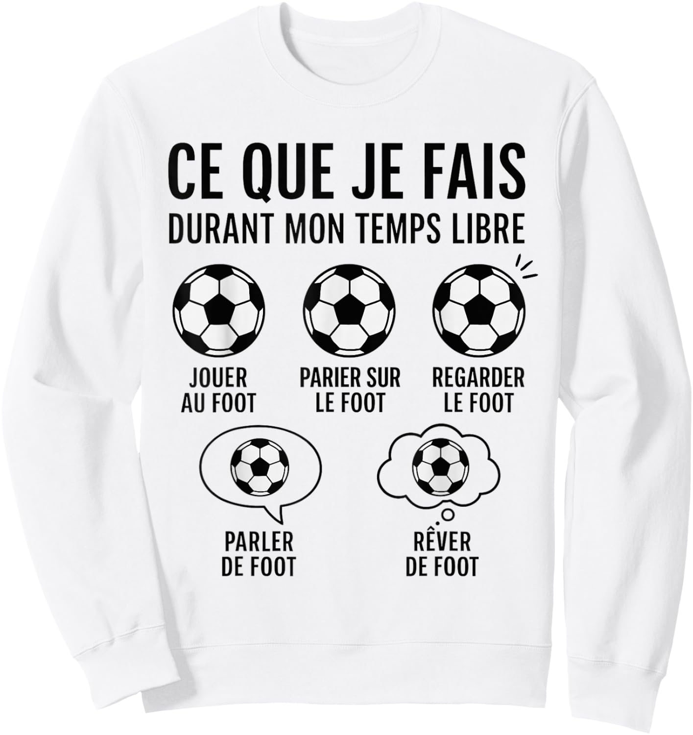 What I Do Free Time Humour Football French Sweatshirt - Sweatshirt | White