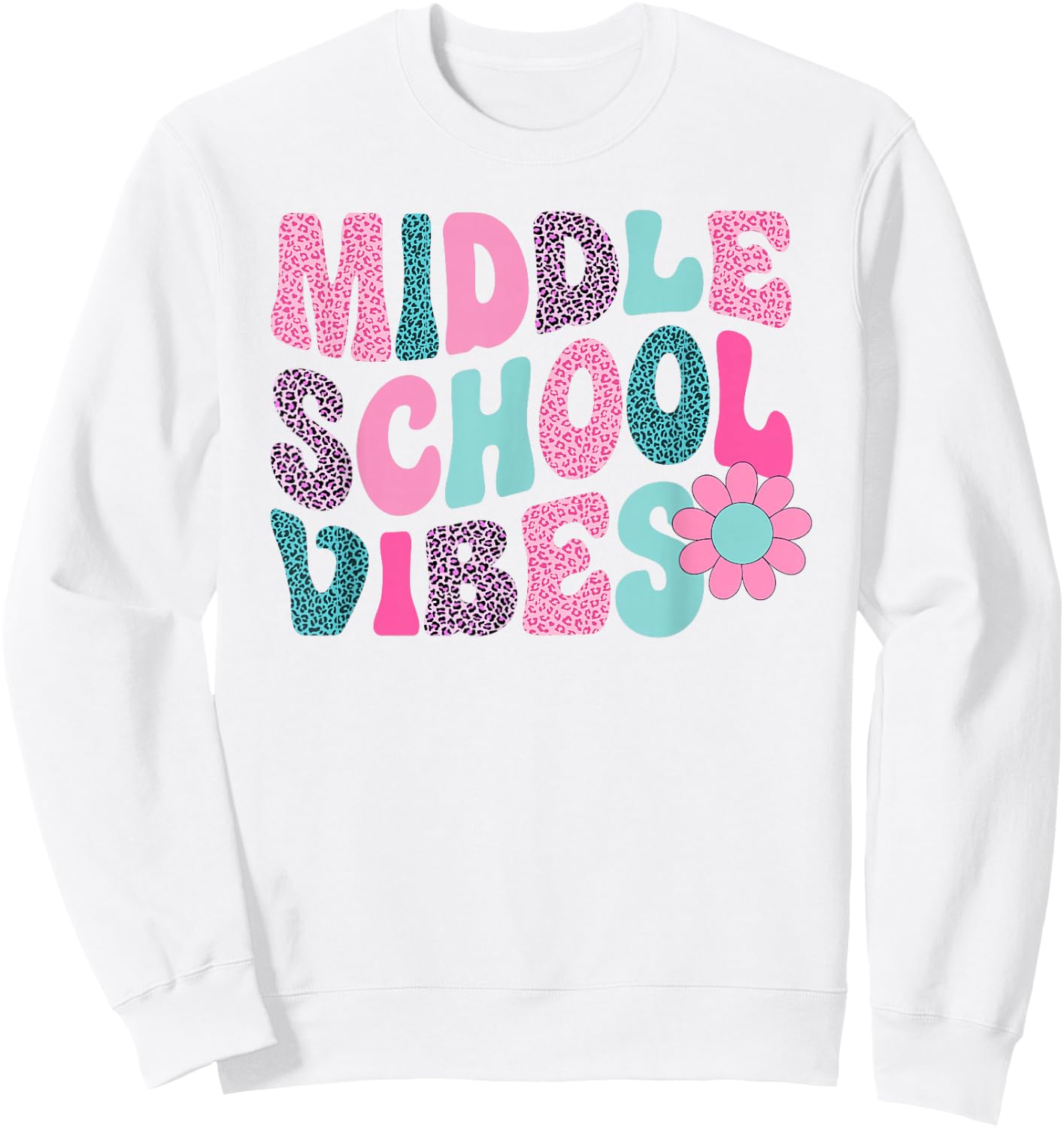 Middle School Vibes Leopard Back To School Teacher Girls Boy Sweatshirt - Sweatshirt | White