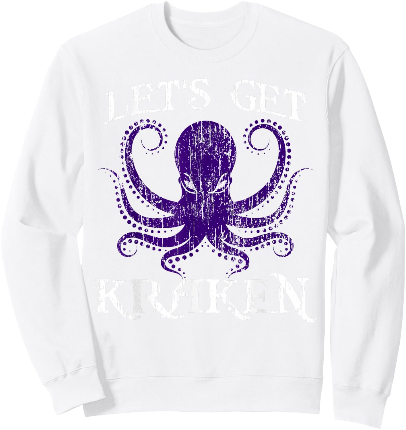 Funny Kraken LET'S GET KRAKEN Sweatshirt - Sweatshirt | White