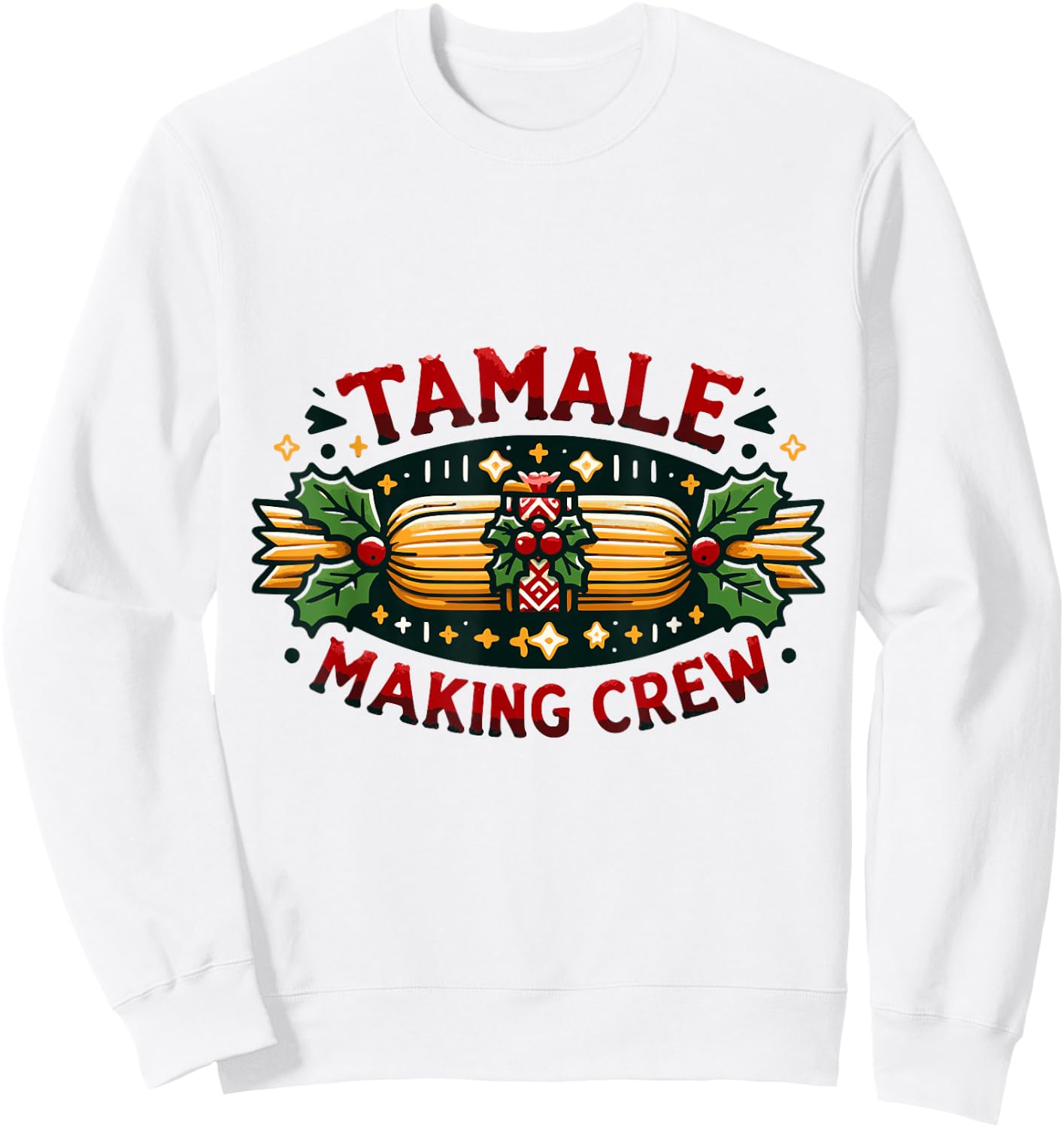 Christmas Tamale Making Crew Team Cooking Family Matching Sweatshirt - Sweatshirt | White