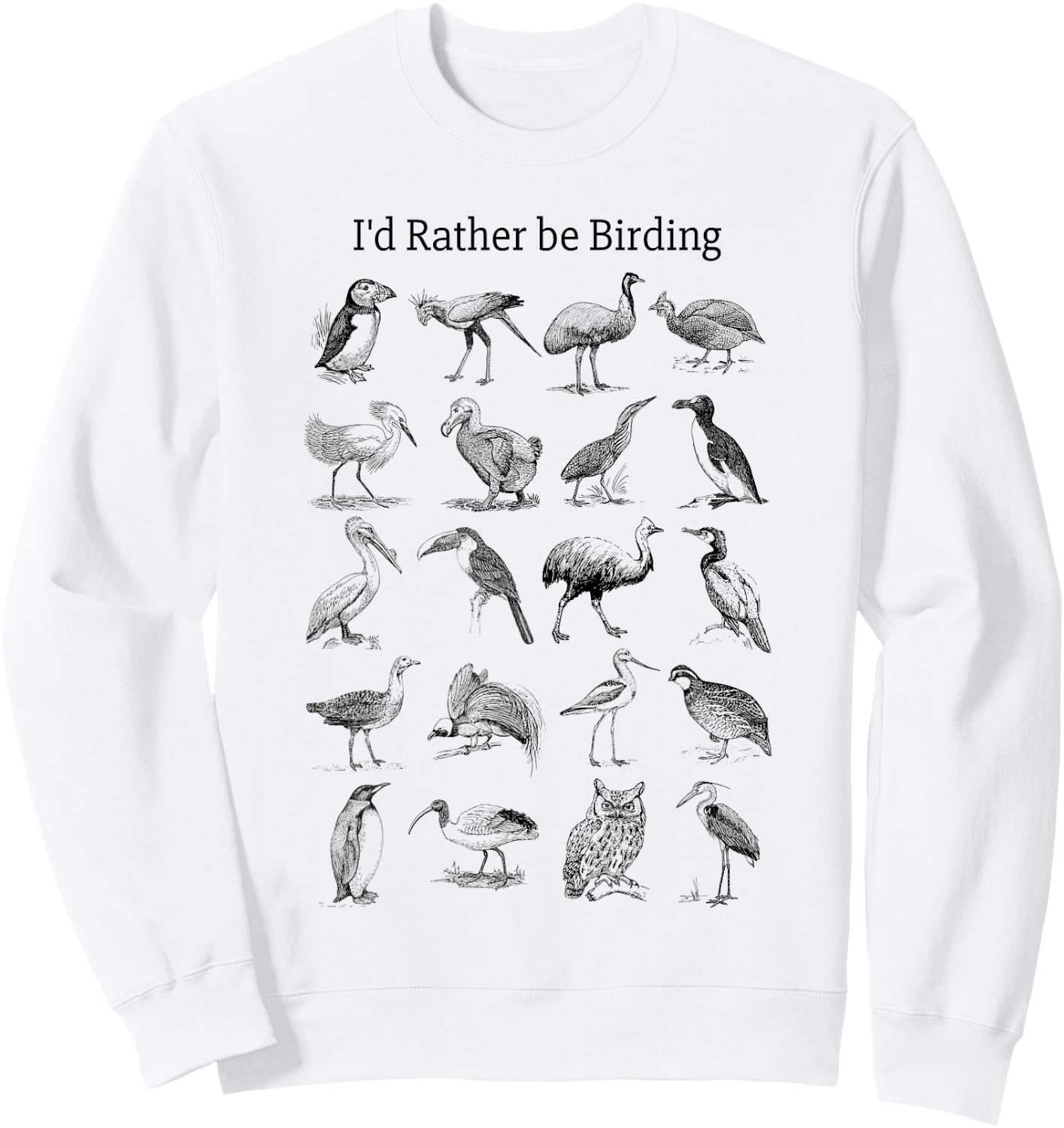 I'd Rather be Birding Sweatshirt - Sweatshirt | White