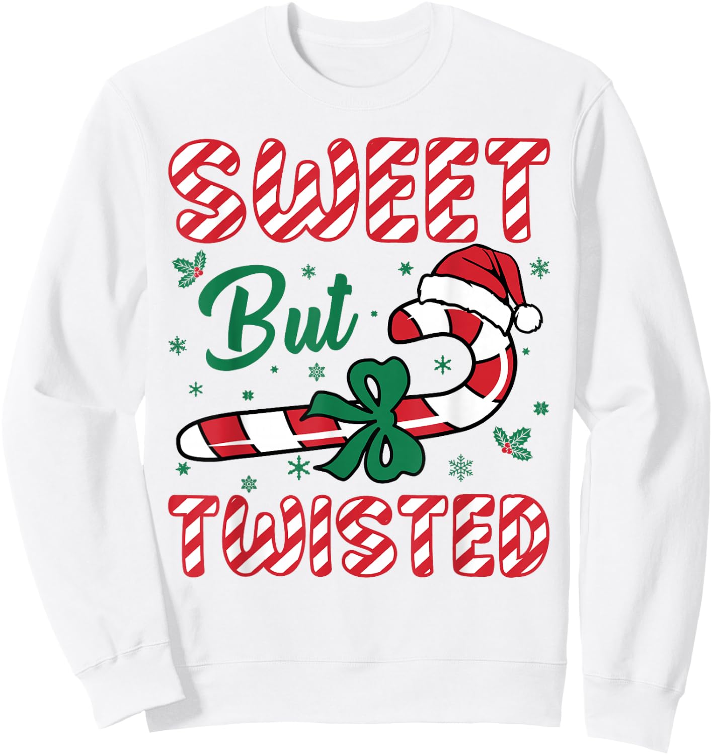 Sweet But Twisted Candy Cane Love Funny Christmas Men Women Sweatshirt - Sweatshirt | White
