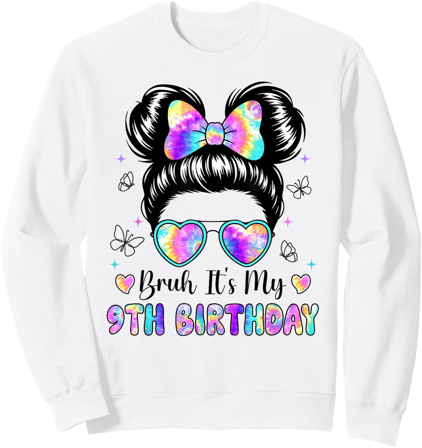 Bruh It's My 9th Birthday Girl Outfit Messy Bun 9 Year Old Sweatshirt - Sweatshirt | White