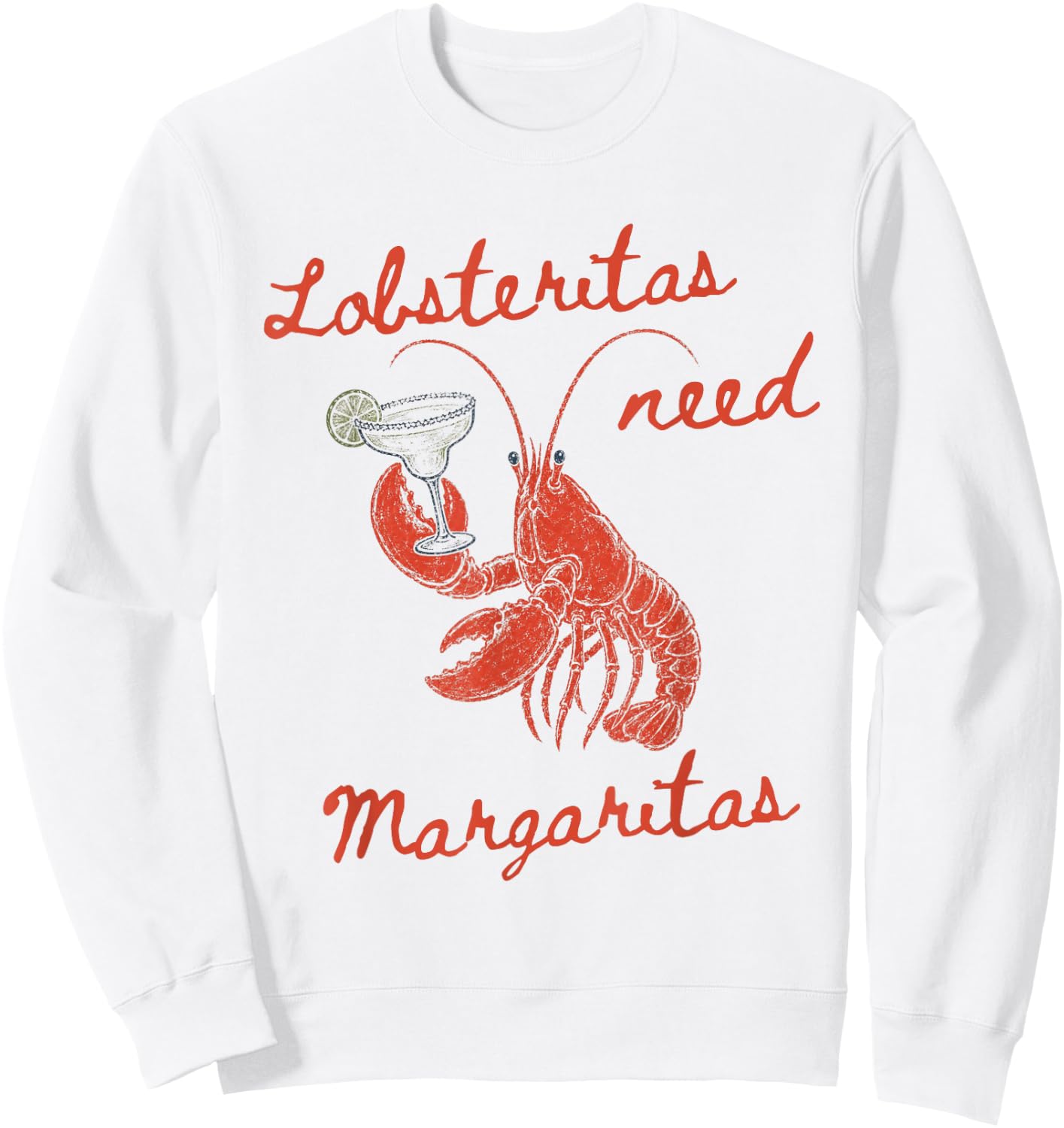 Lobsteritas Need Margaritas Lobster Women Girl Summer Sweatshirt - Sweatshirt | White