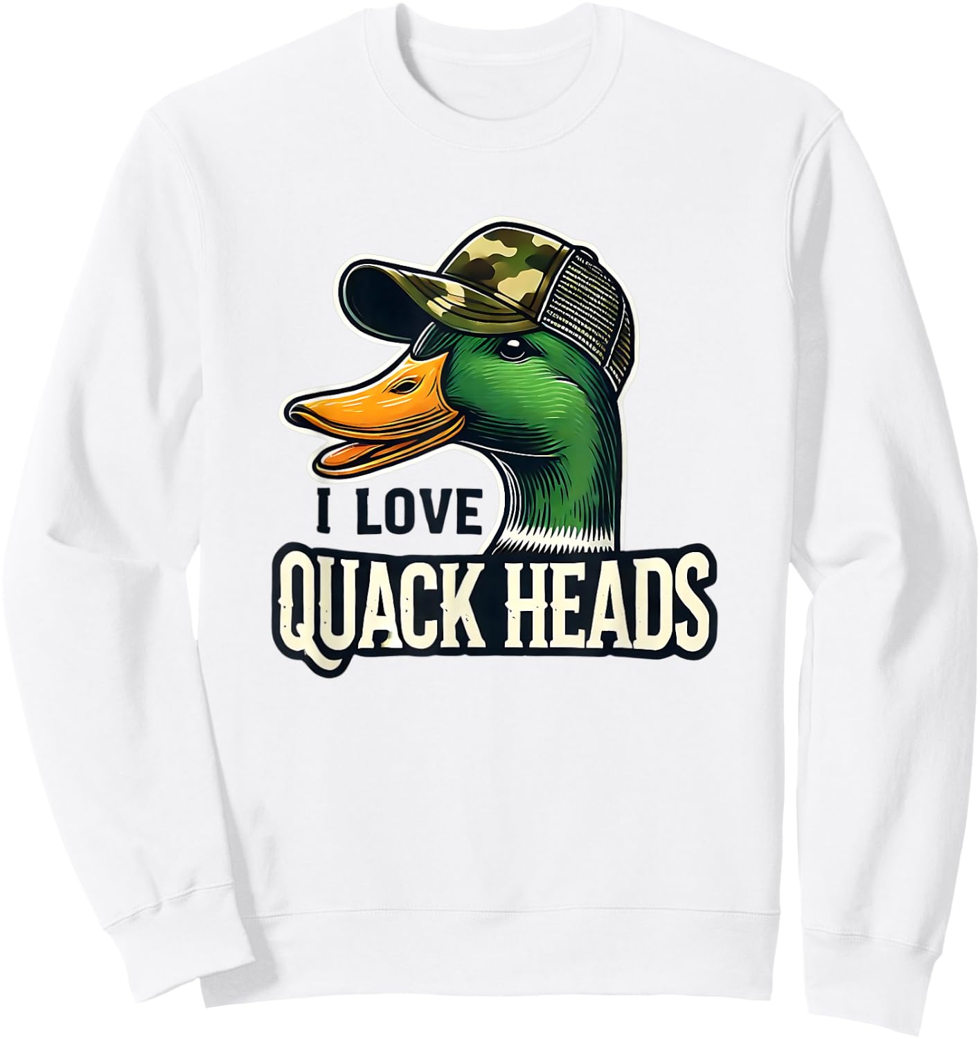 I Love Quack Heads Funny Duck Hunting Nature Design Sweatshirt - Sweatshirt | White