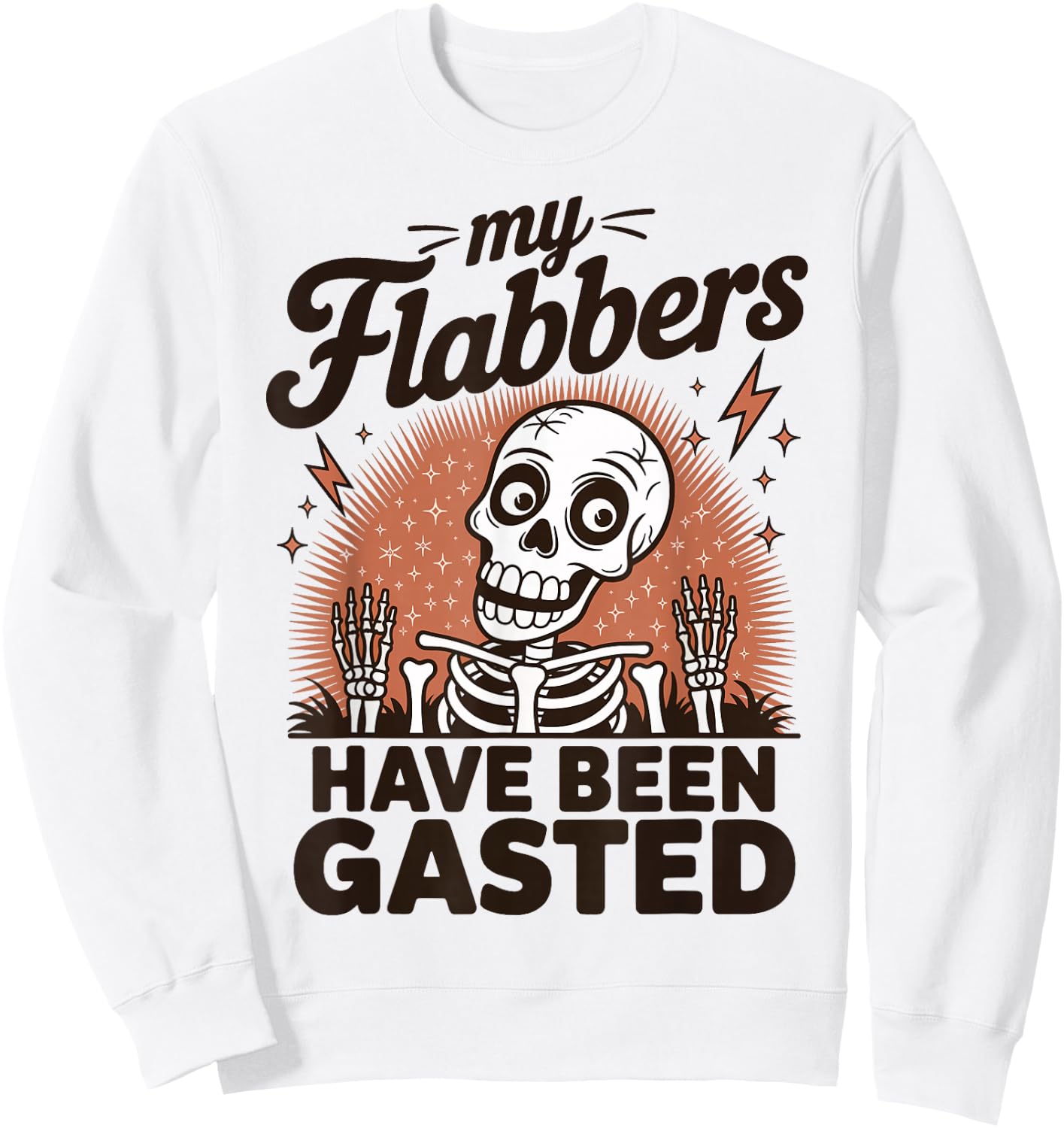 My Flabbers Have Been Gasted Sweatshirt - Sweatshirt | White