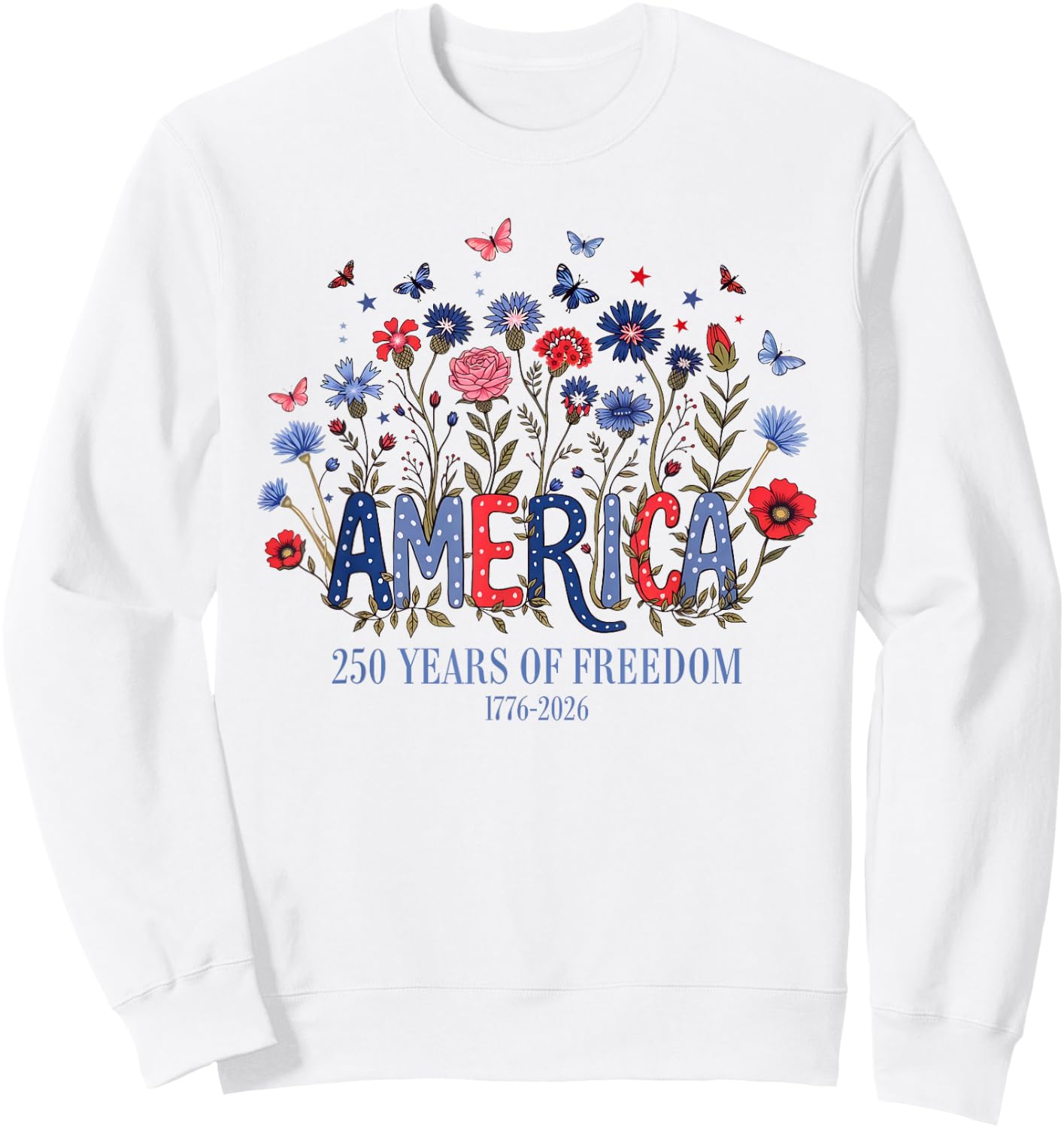 USA 250th Anniversary 1776-2026 Floral Patriotic Apparel Sweatshirt - Sweatshirt | White