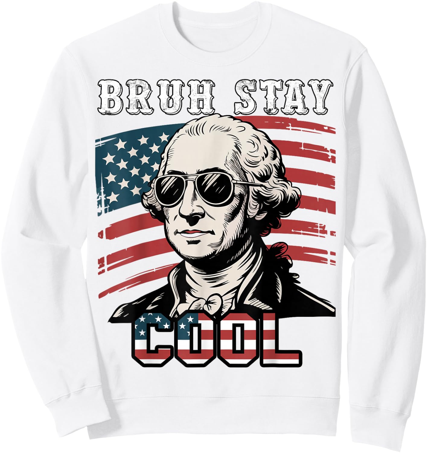 Youth Bruh Stay Cool 4th July George-Washington Men Boys Kid Sweatshirt - Sweatshirt | White