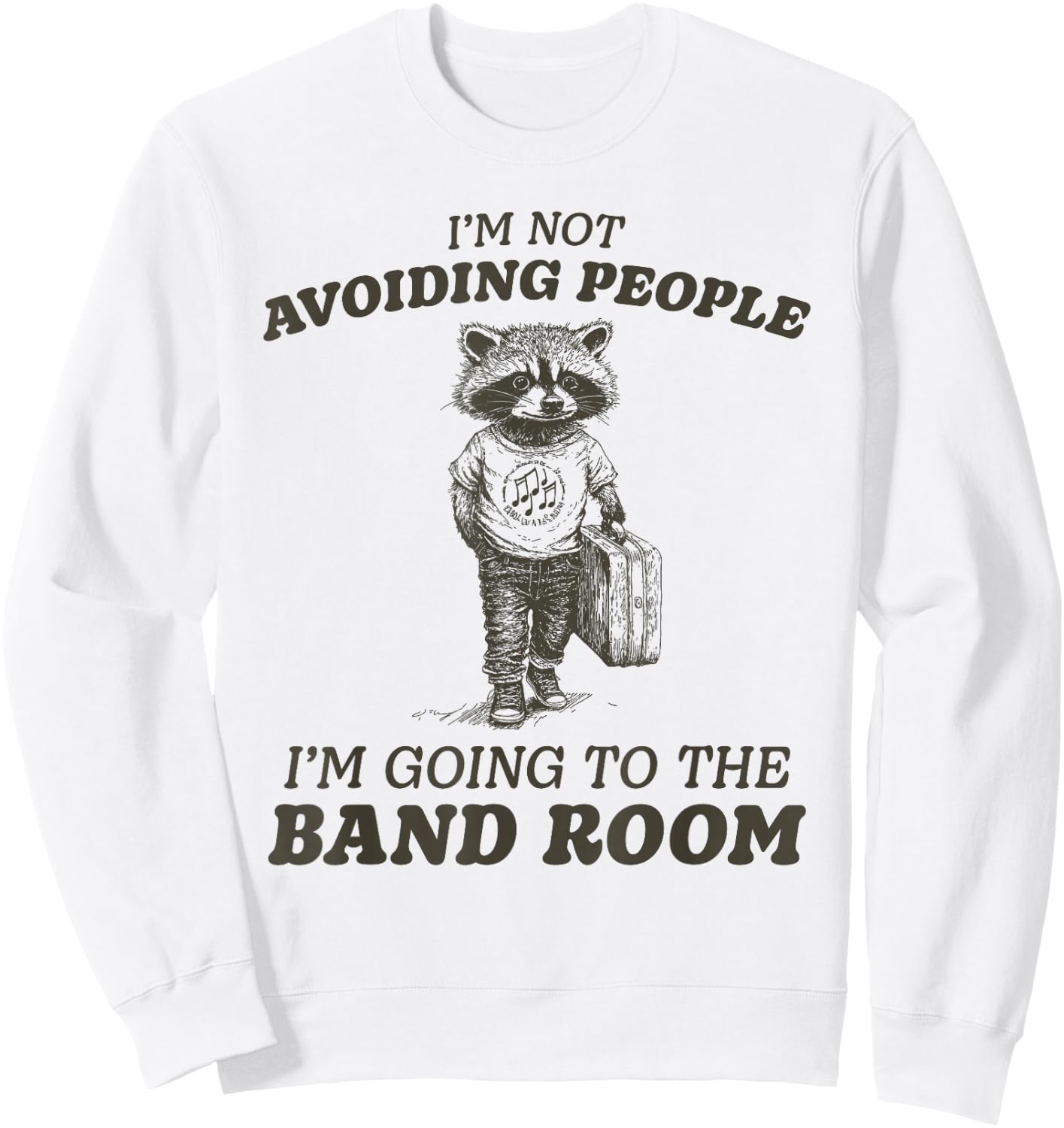 Funny Marching Band Room Sweatshirt - Sweatshirt | White