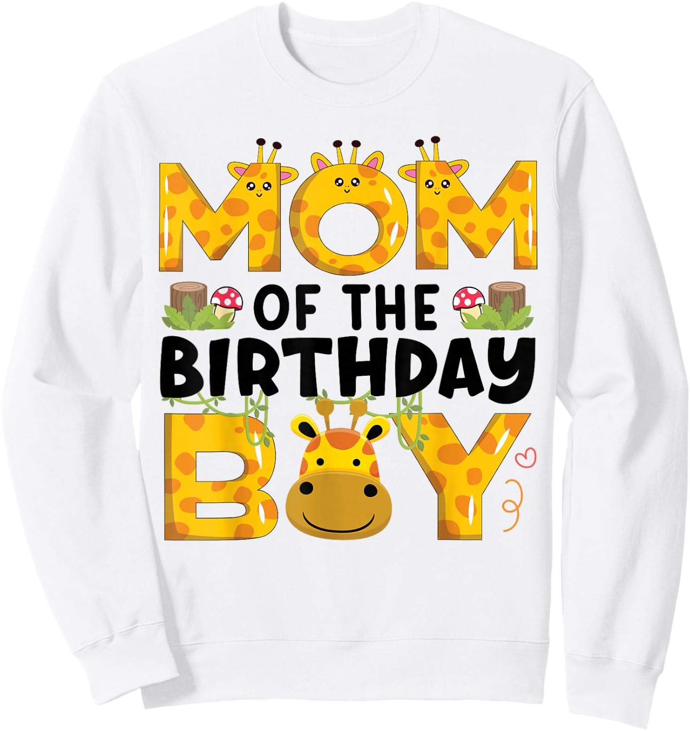 Mom 1st Birthday Boy Giraffe Theme Party Zoo Safari Jungle Sweatshirt - Sweatshirt | White