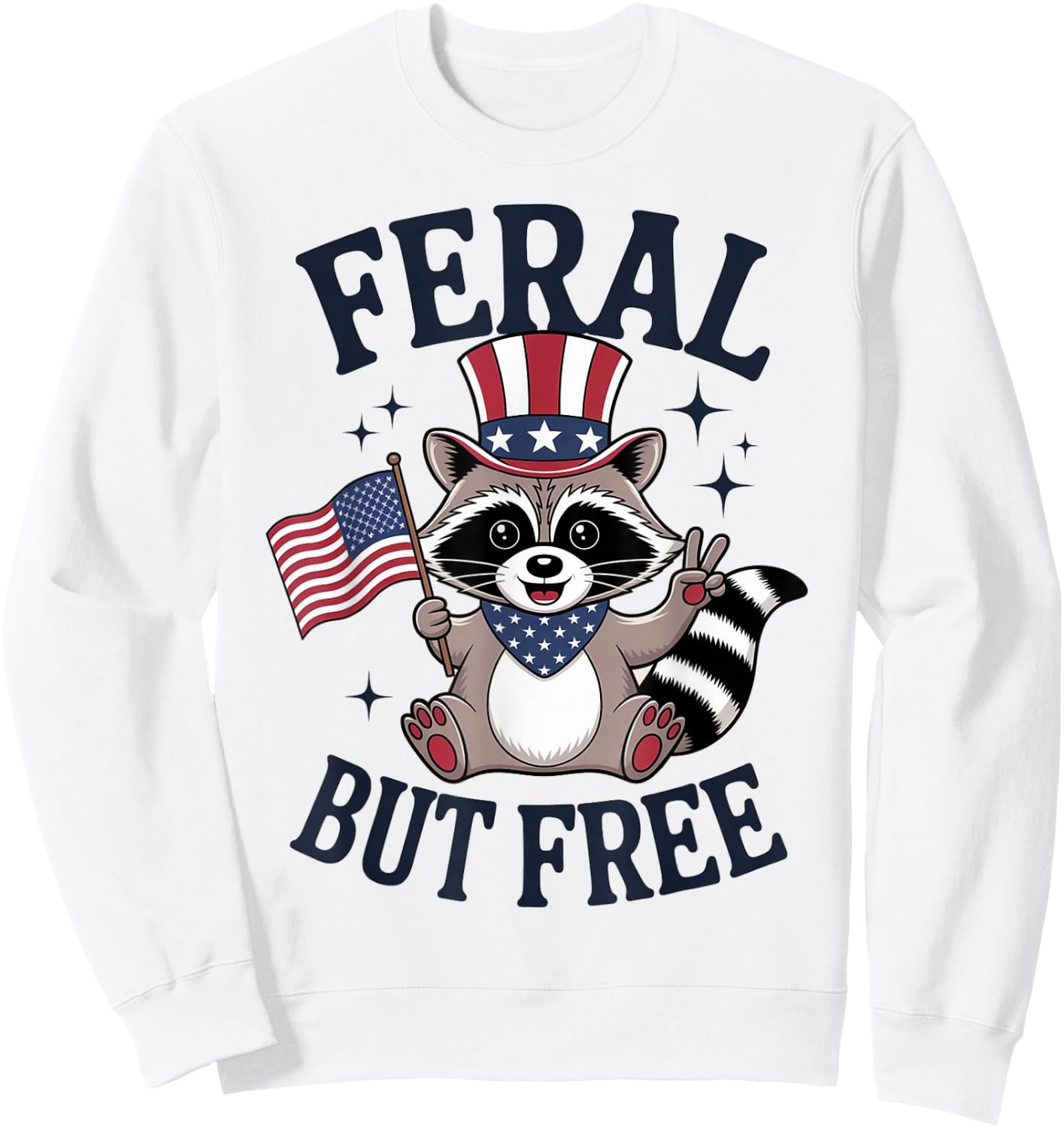 Feral But Free US 4th of July Boys Funny Raccoon Toddler Sweatshirt - Sweatshirt | White