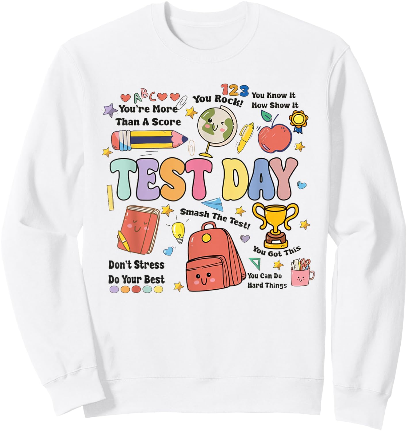 Teacher Test Day Team State Testing Teacher Appreciation Sweatshirt - Sweatshirt | White