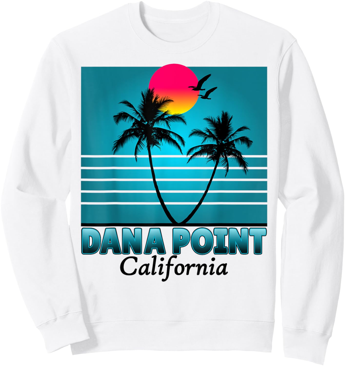 Dana Point California CA Summer seagulls Souvenirs Sweatshirt - Sweatshirt | White