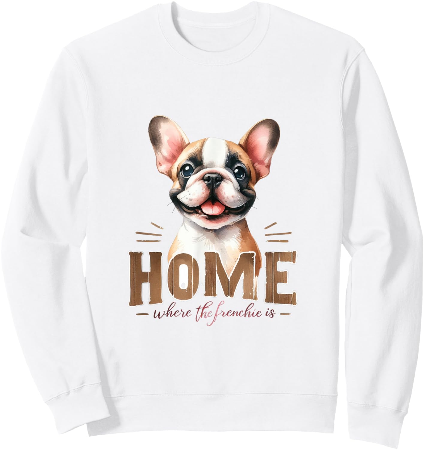 Funny & Cute Frenchie Dog - French Bulldog Sweatshirt - Sweatshirt | White