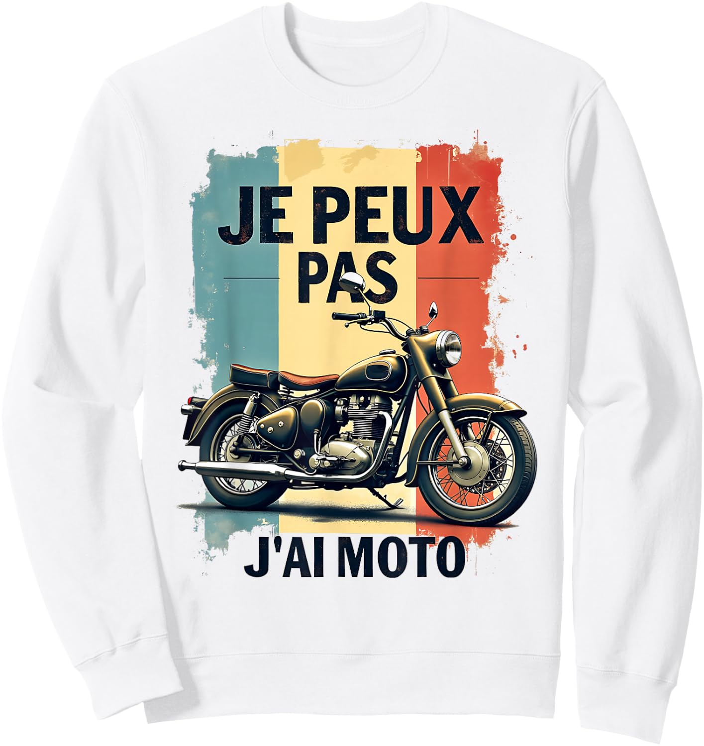 Je Peux Pas J'ai Moto Funny Gift Motorcycle Biker , white, S Sweatshirt - Sweatshirt | White