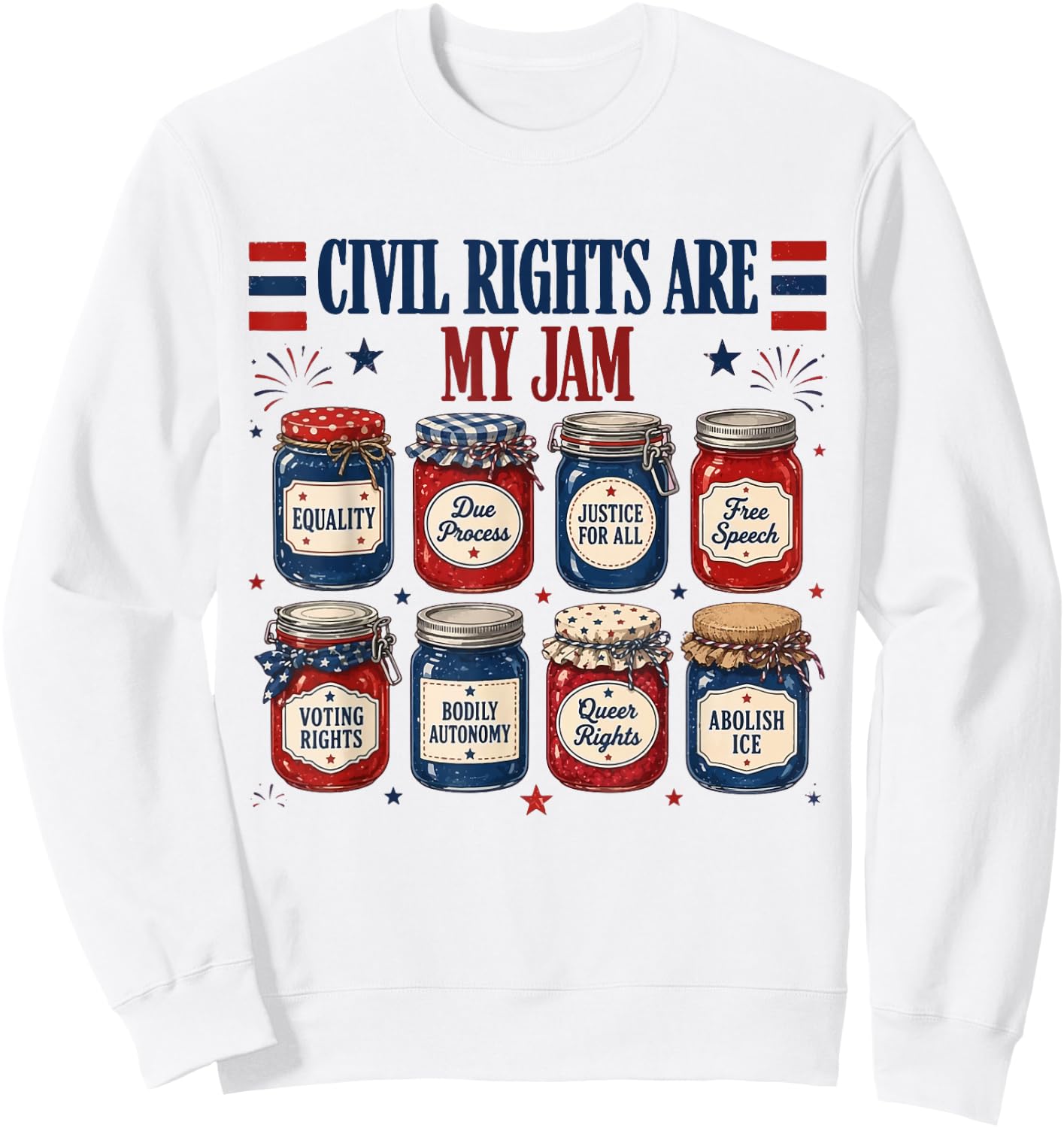 Retro Civil Rights are My Jam Patriotic Funny 4th of July Sweatshirt - Sweatshirt | White