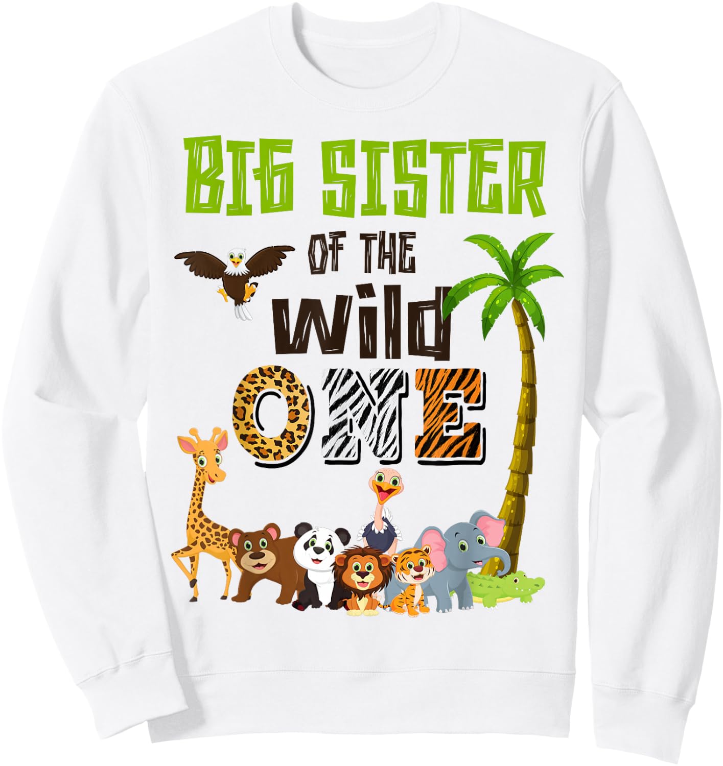 Big Sister Of The Wild One Zoo Themed 1st Birthday Party Sweatshirt - Sweatshirt | White