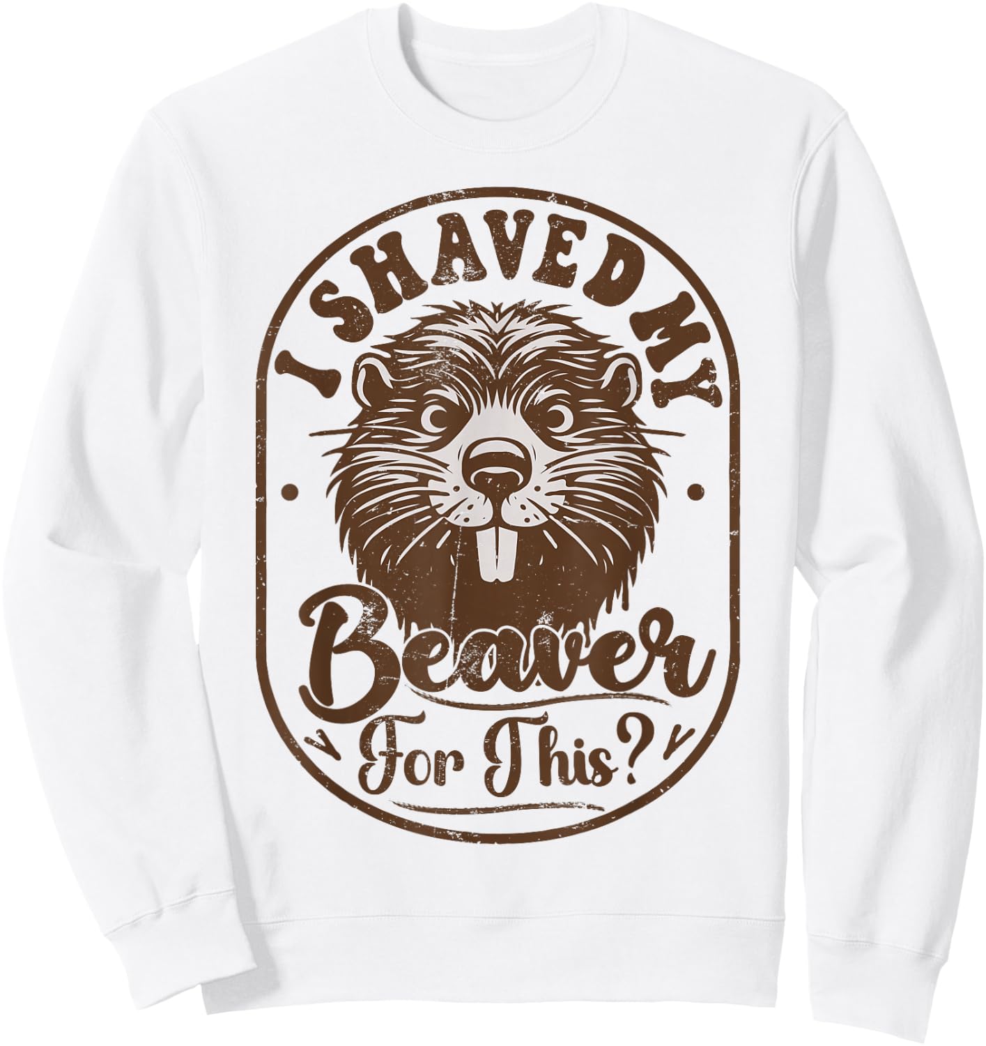 Funny Adult Humor Inappropriate Dirty Bachelorette Sayings Sweatshirt - Sweatshirt | White