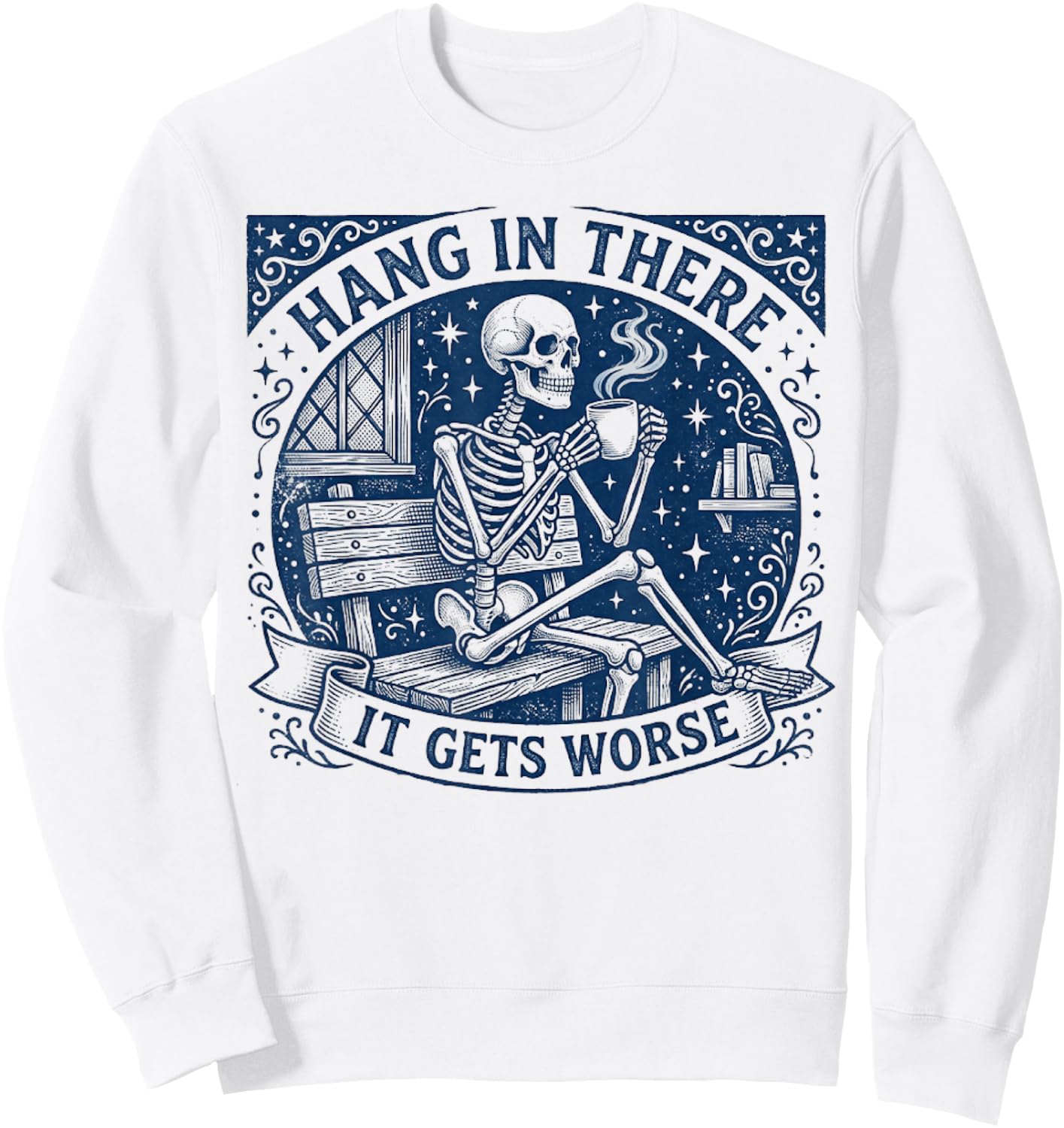 Dunkler Humor, bleib dran, es Wird schlimmer, lustig Sweatshirt - Sweatshirt | White