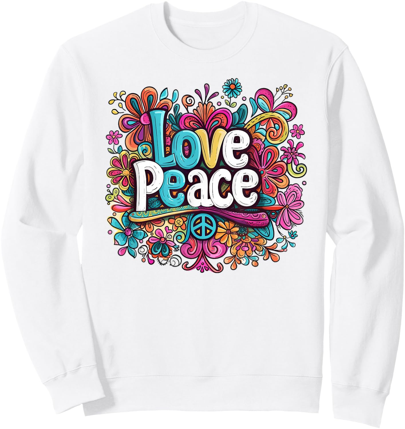 Love and Peace Hippie Flowers Hippy 60s 70s , White Sweatshirt - Sweatshirt | White