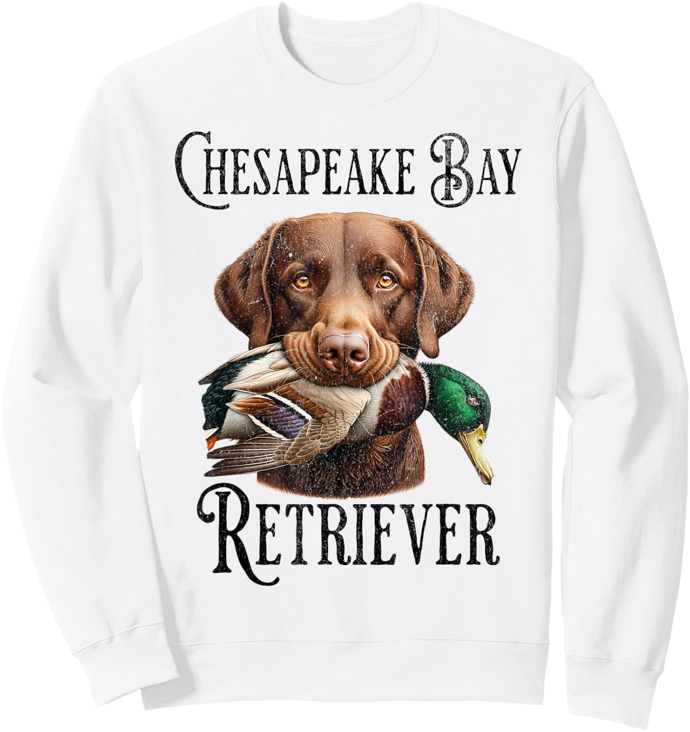 Chesapeake Bay Retriever Duck Hunter's Pride Sweatshirt - Sweatshirt | White