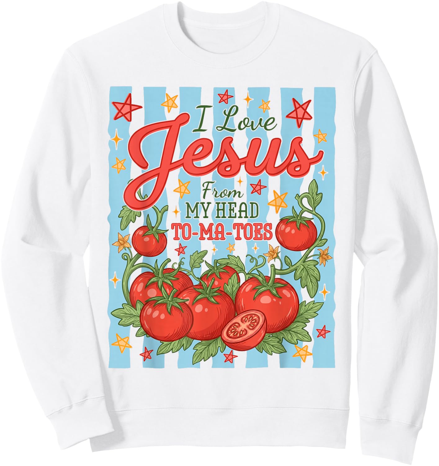Funny I Love Jesus from My Head to-ma-Toes Funny Christian Sweatshirt - Sweatshirt | White