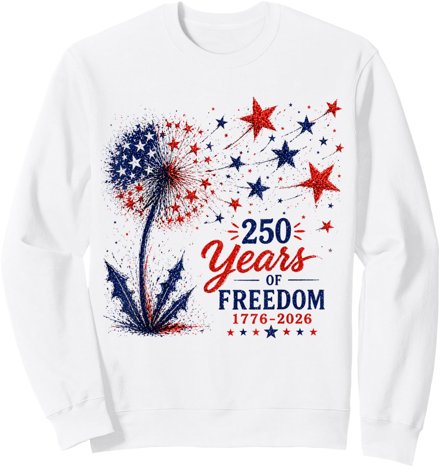 250 Years of Freedom 1776 2026 Dandelion 4th of July Sweatshirt - Sweatshirt | White