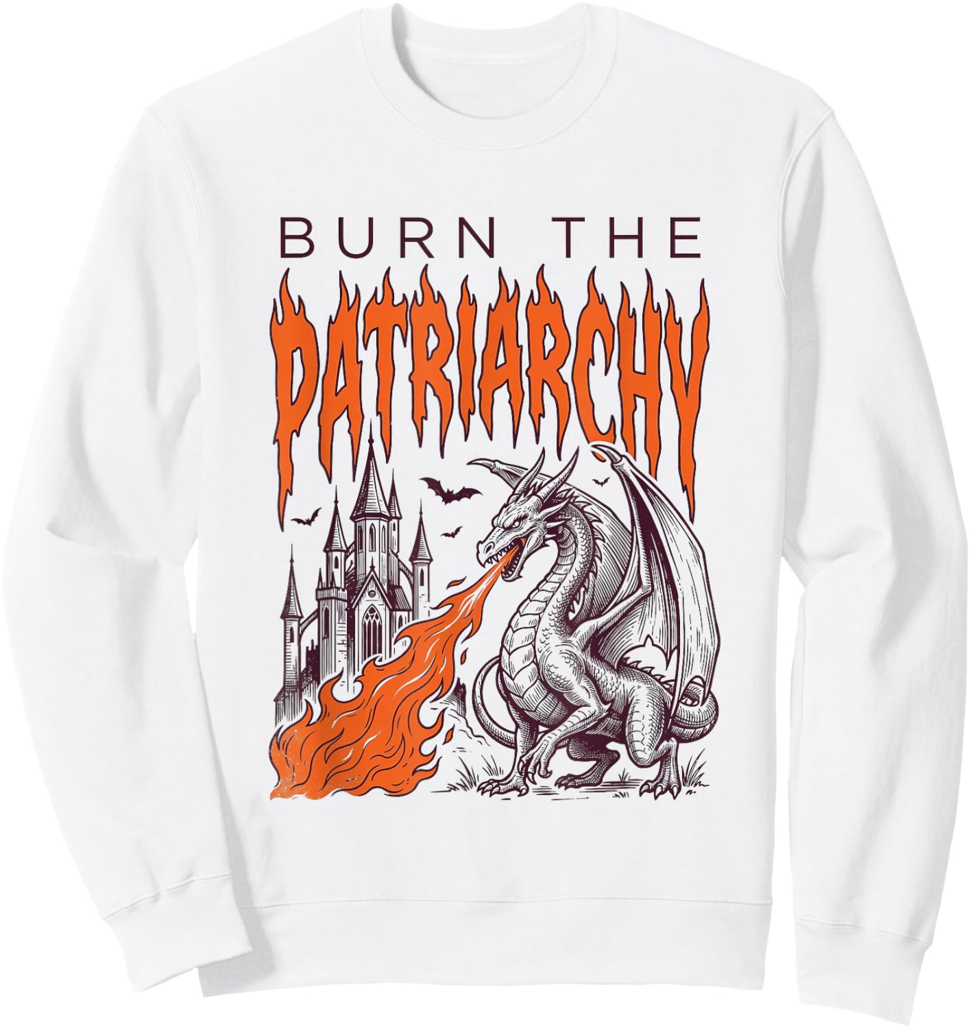 Burn The Patriarchy Feminist Girl Woman Dragon Funny Sweatshirt - Sweatshirt | White