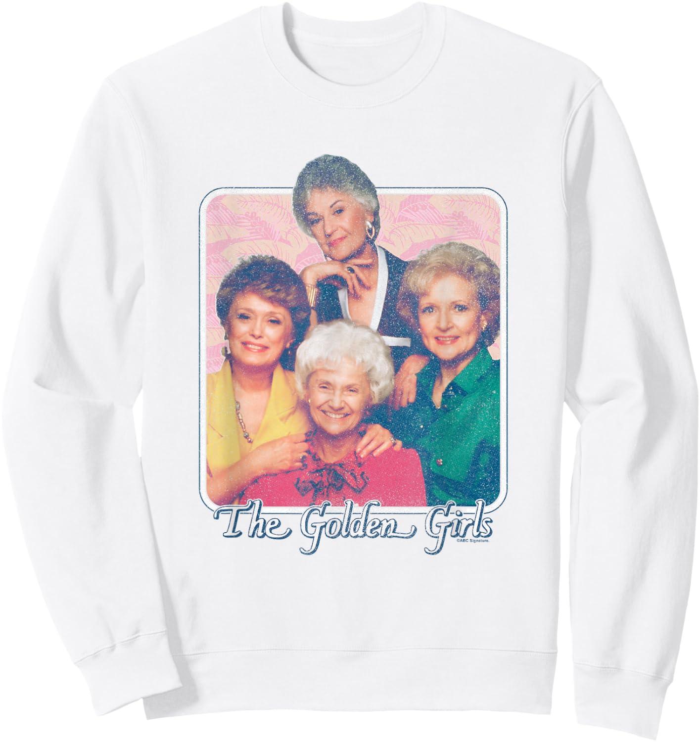 The Golden Girls Iconic Characters Group Shot Retro Poster , White Sweatshirt - Sweatshirt | White
